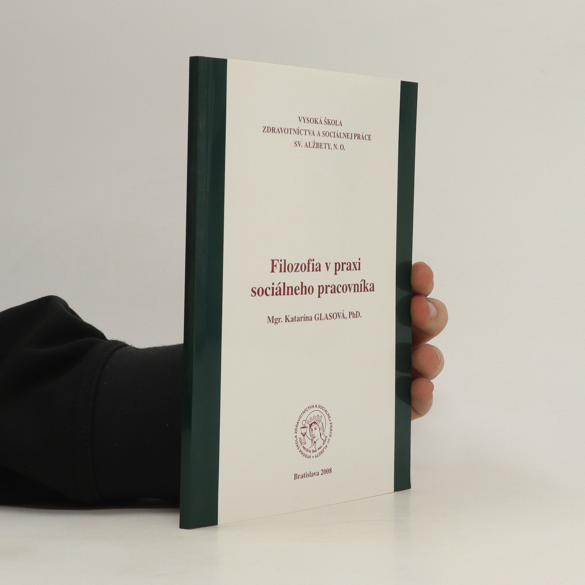 Katarína Glasová Filozofia v praxi sociálneho pracovníka