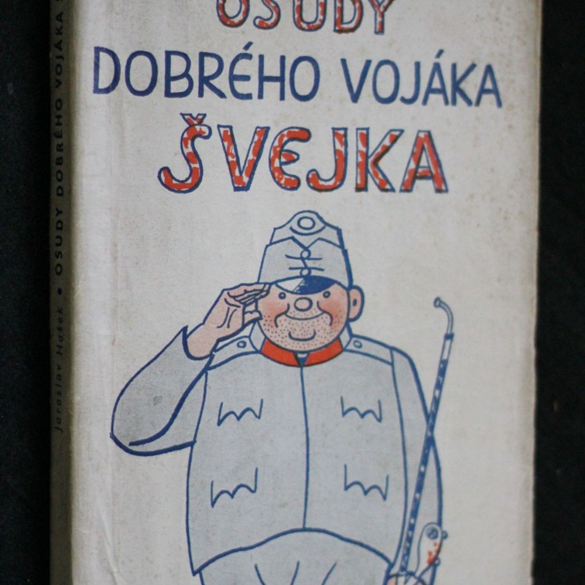 Jaroslav Hašek Osudy dobrého vojáka Švejka za světové války. První díl. V zázemí.