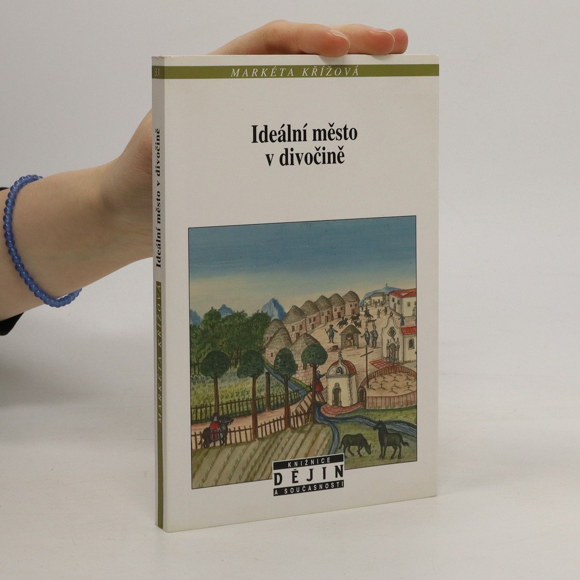 Markéta Křížová Ideální město v divočině