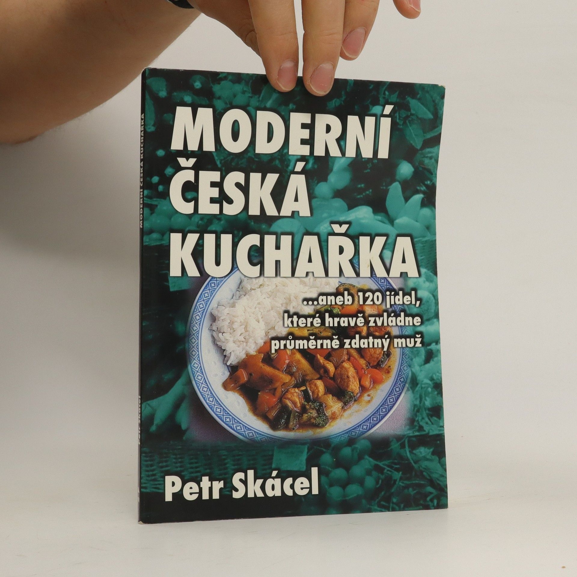 Petr Skácel Moderní česká kuchařka
