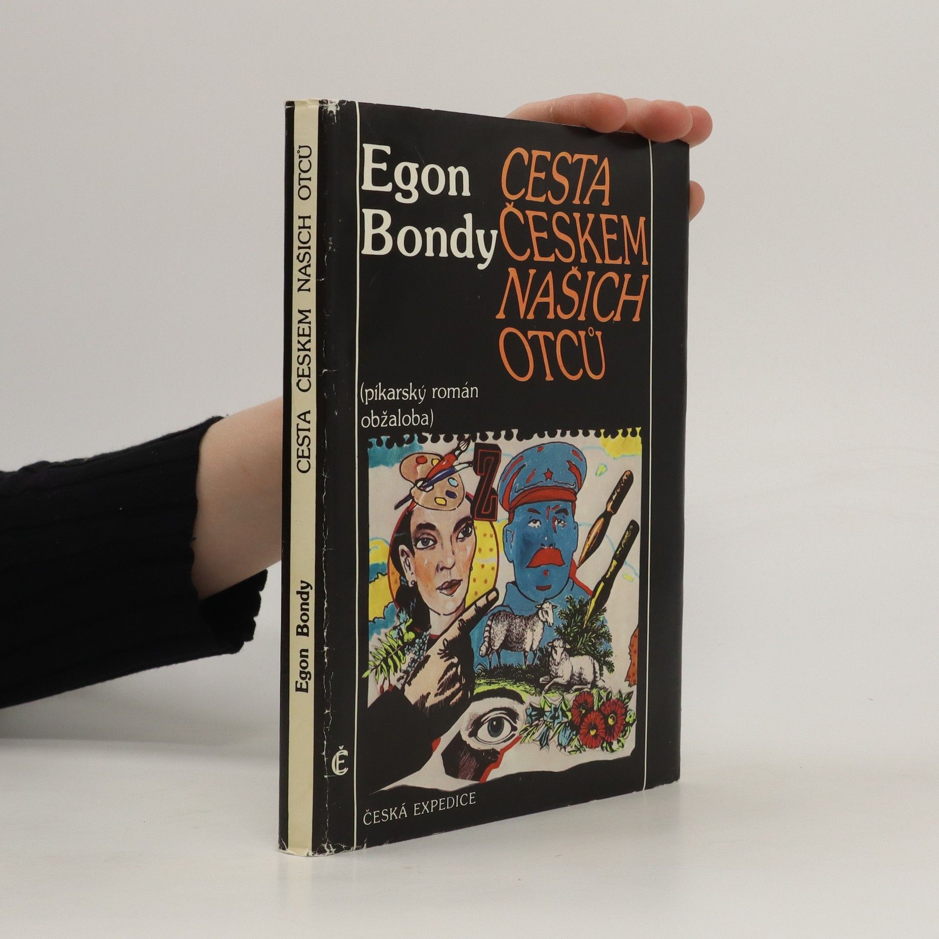 Egon Bondy Cesta Českem našich otců. Píkarský román. Obžaloba