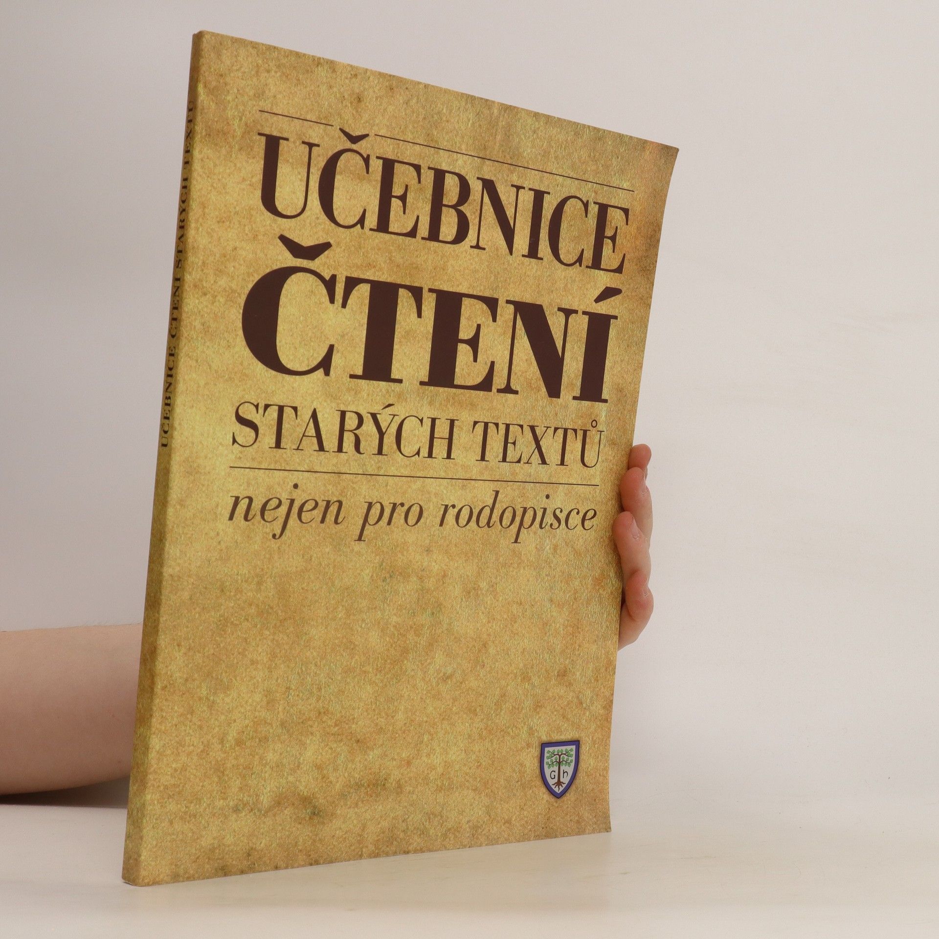Václav Hásek Učebnice čtení starých textů : nejen pro rodopisce