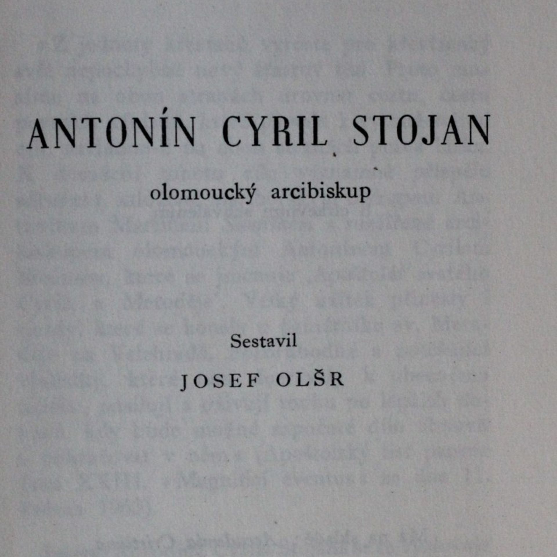 Josef Olšr Antonín Cyril Stojan olomoucký arcibiskup, služebník Boží