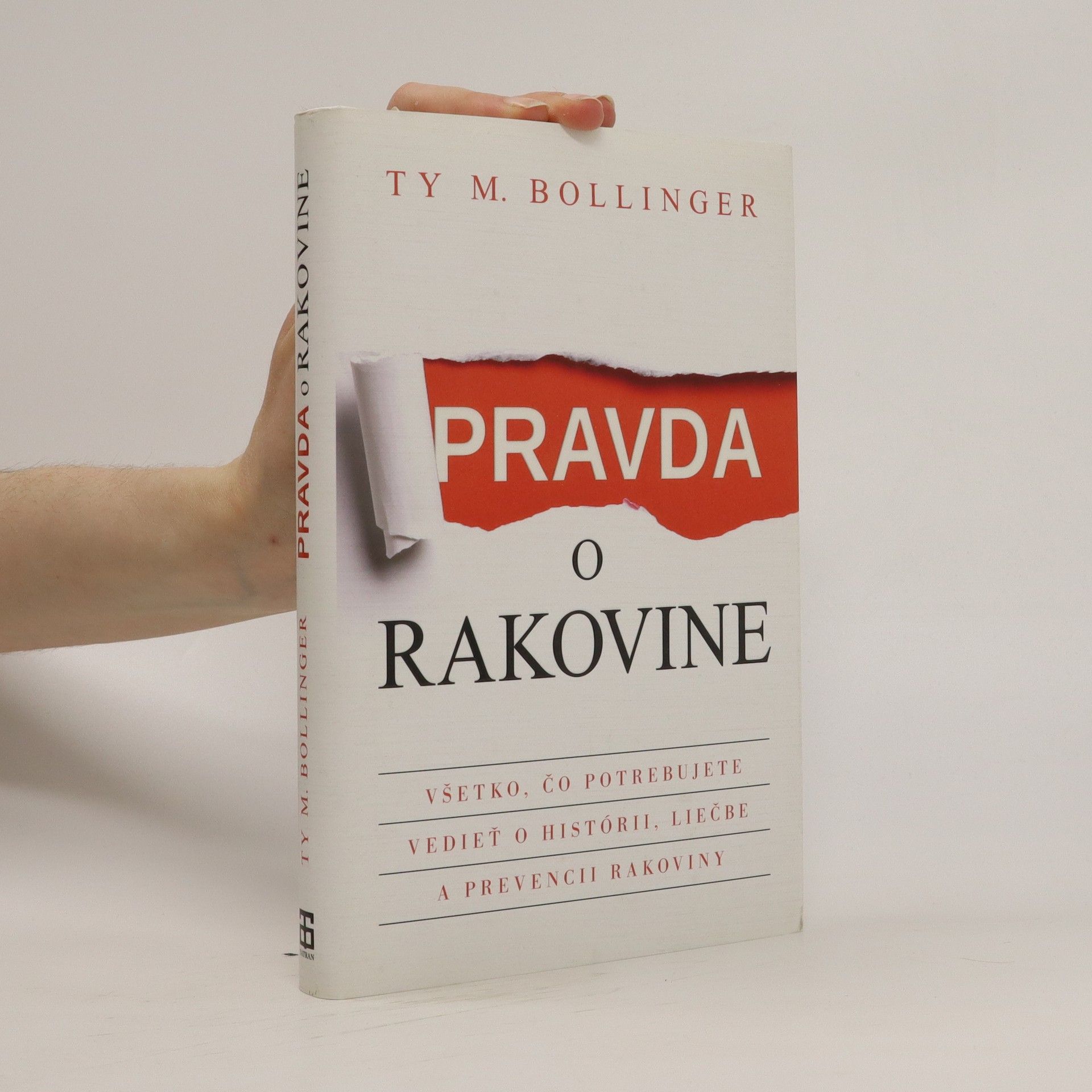Ty M. Bollinger Pravda o rakovine