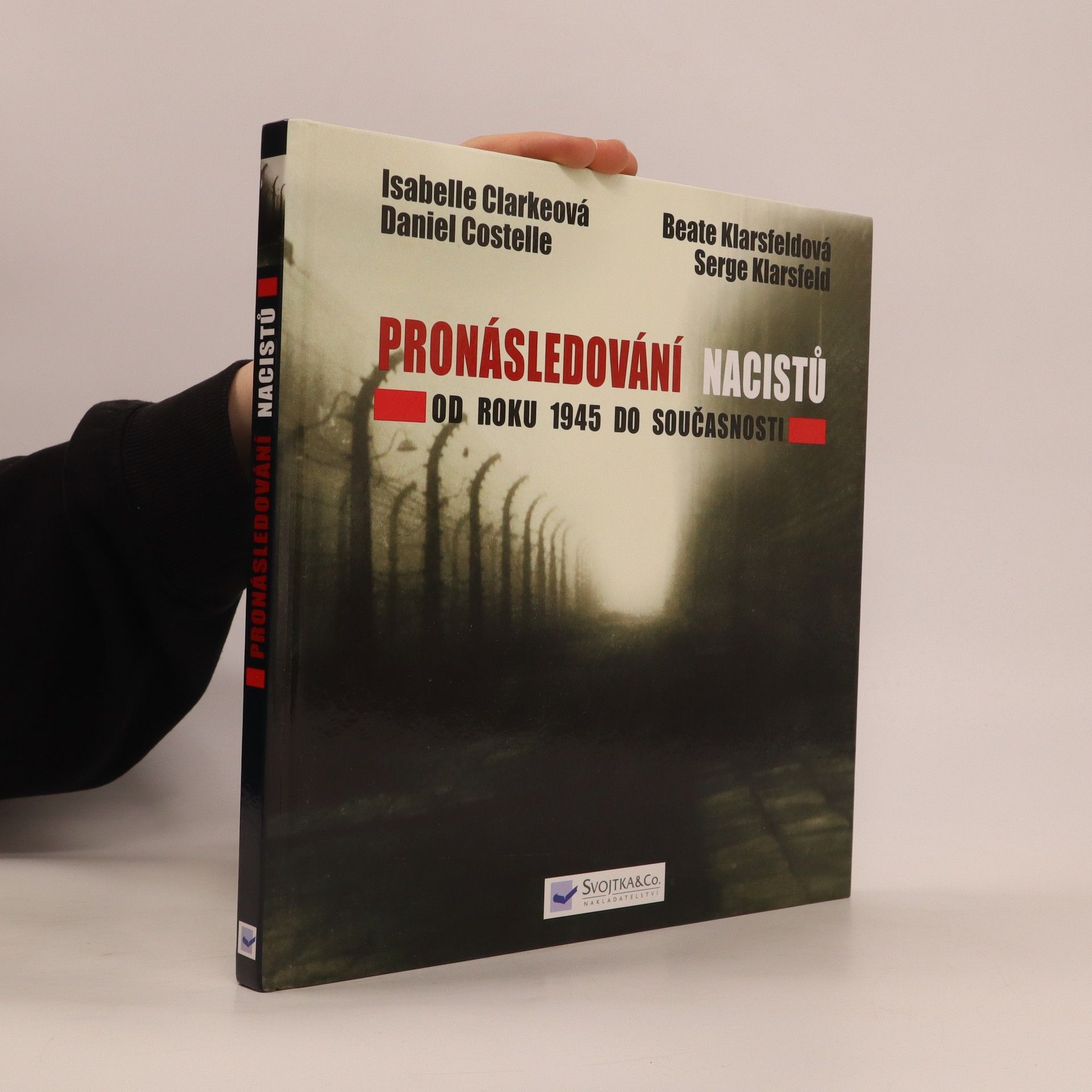 Isabelle Clarke Pronásledování nacistů - Od roku 1945 do současnosti