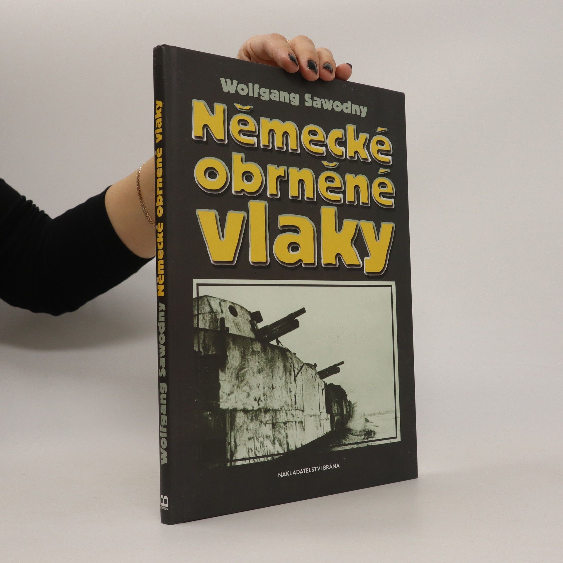 Wolfgang Sawodny Německé obrněné vlaky
