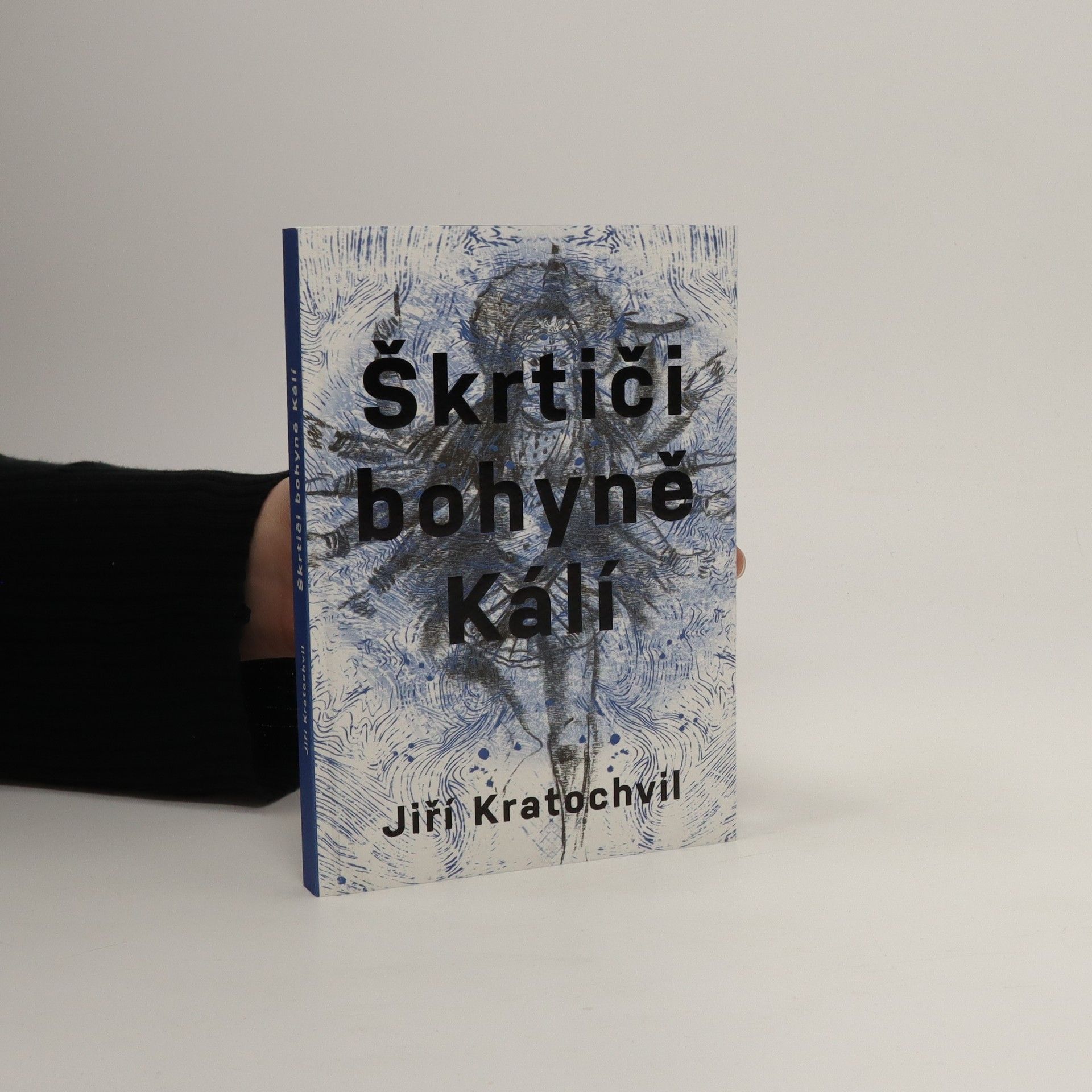 Jiří Kratochvil Škrtiči bohyně Kálí