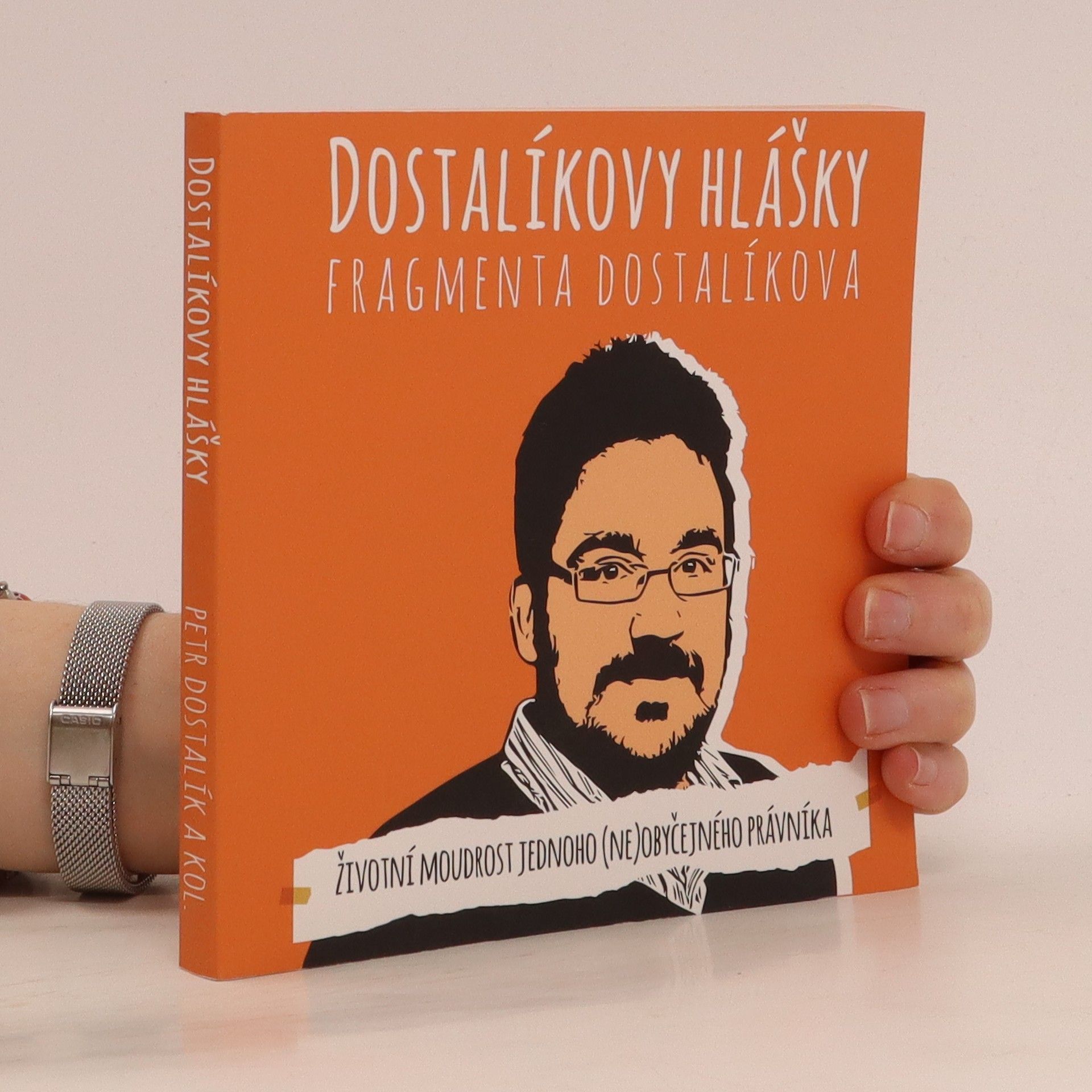 Petr Dostalík Dostalíkovy hlášky: fragmenta Dostalíkova