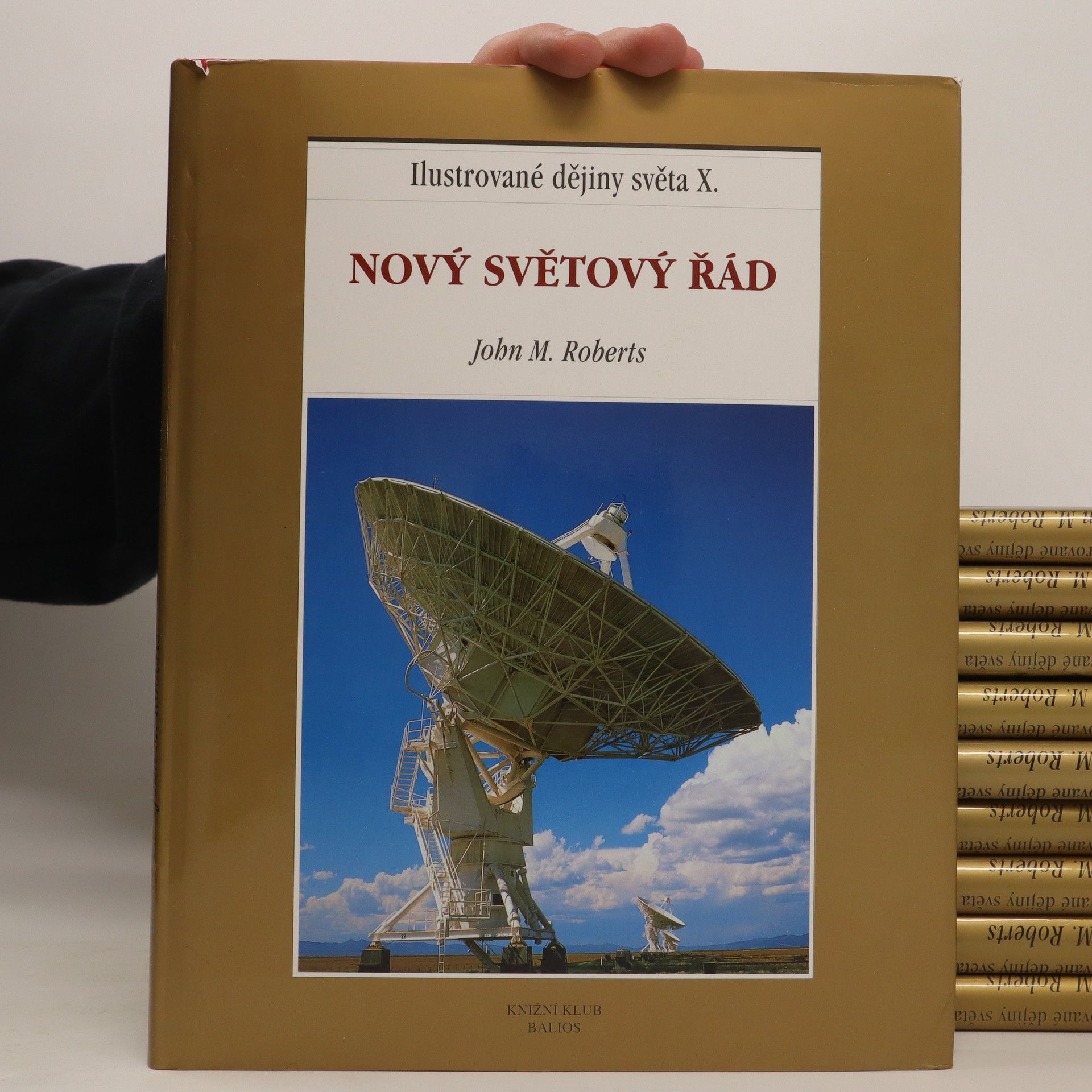 J. M. Roberts Ilustrované dějiny světa. 1. - 10. díl.