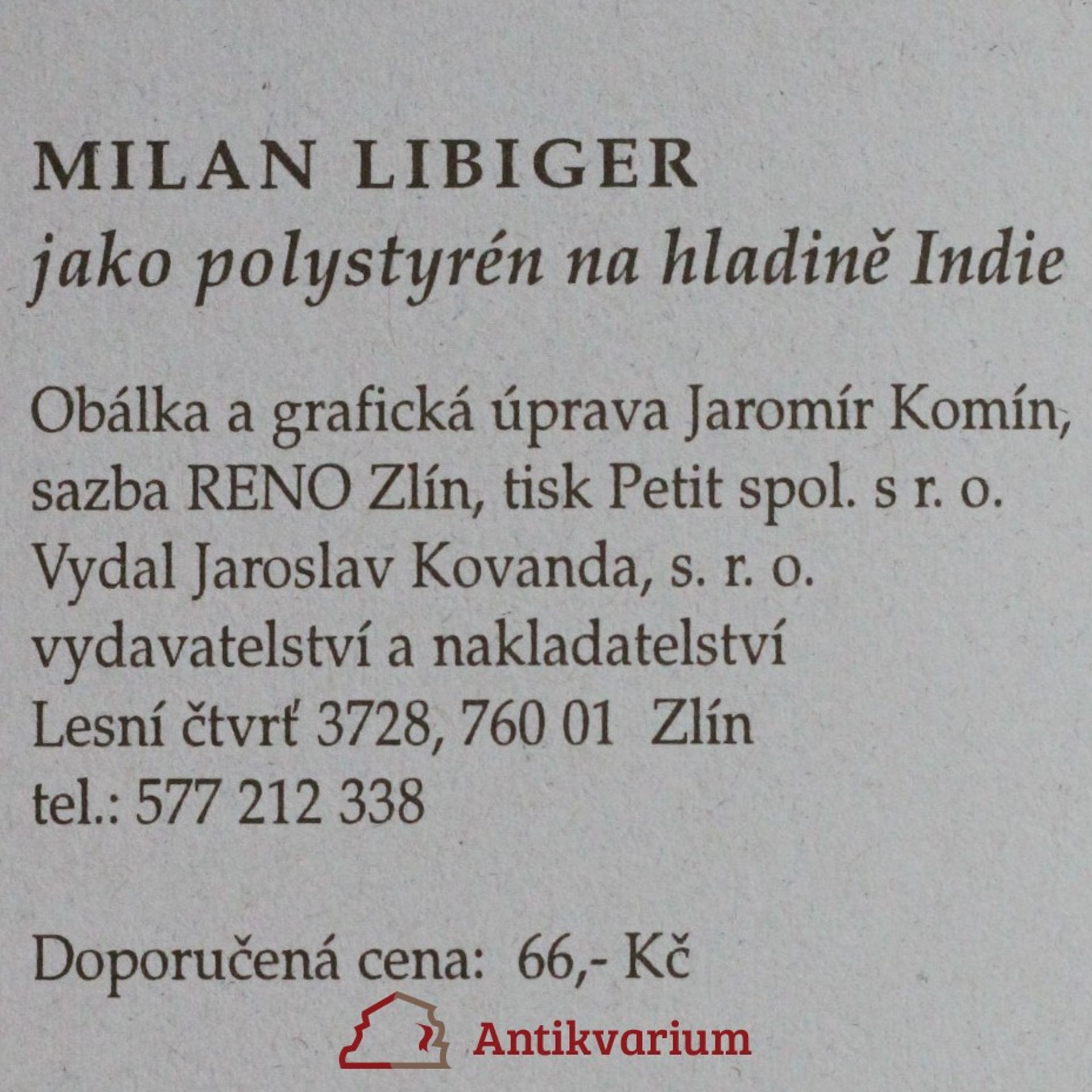 Milan Libiger Jako polystyrén na hladině Indie