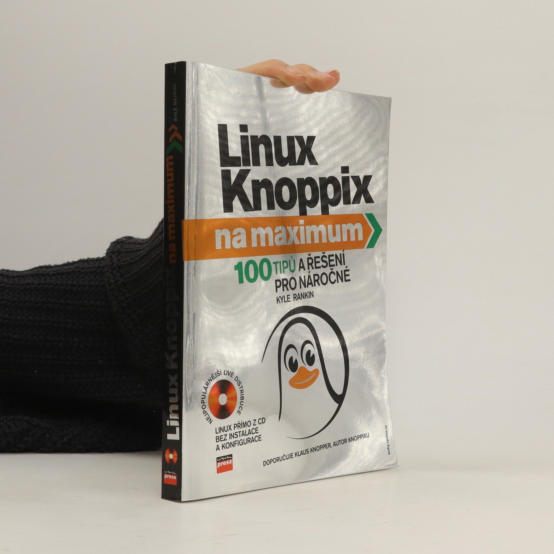 Kyle Rankin Linux Knoppix na maximum : 100 tipů a řešení pro náročné
