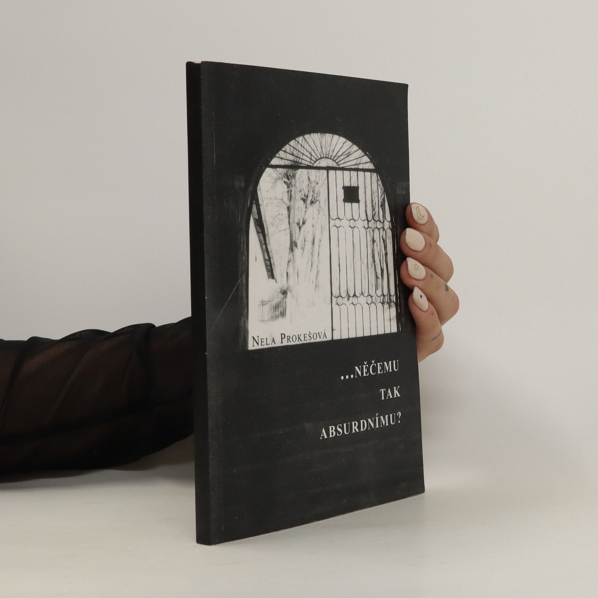 Nela Prokešová ...Něčemu tak absurdnímu?