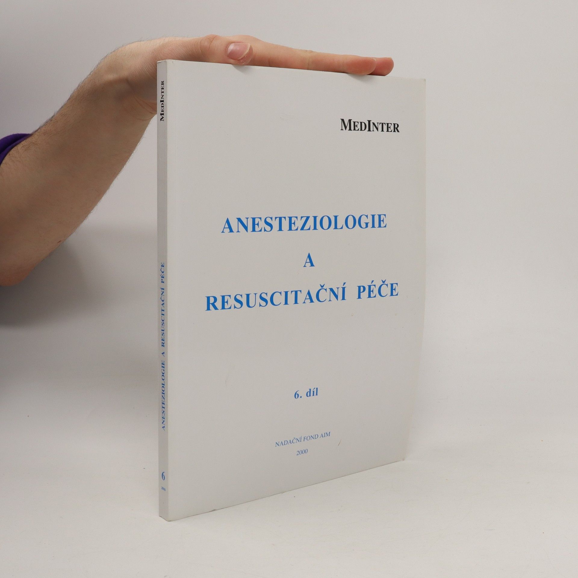 Jan Pachl Anesteziologie a resuscitační péče. 6. díl
