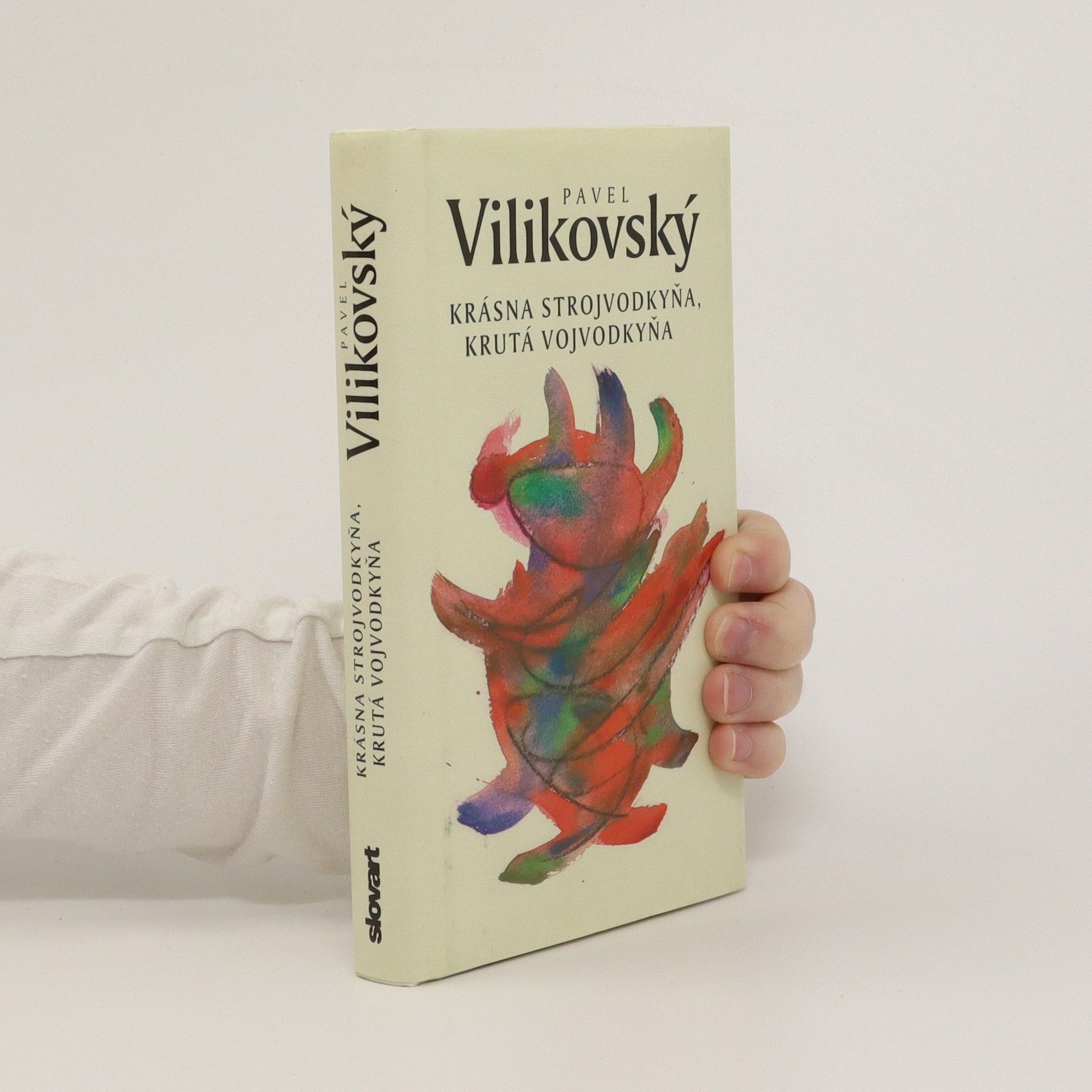 Pavel Vilikovský Krásna strojvodkyňa, krutá vojvodkyňa