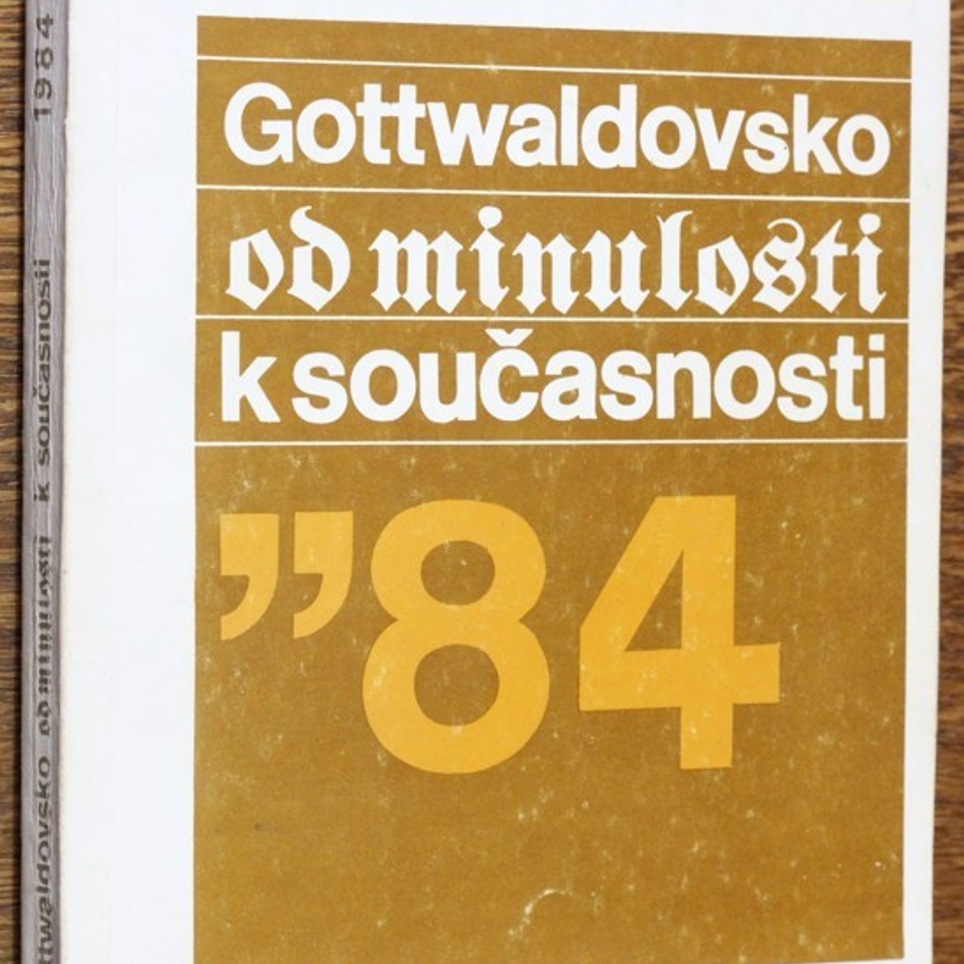 Auteurscollectief Gottwaldovsko od minulosti k současnosti : Met. sborník Okr. archívu v Gottwaldově. Sv. 6