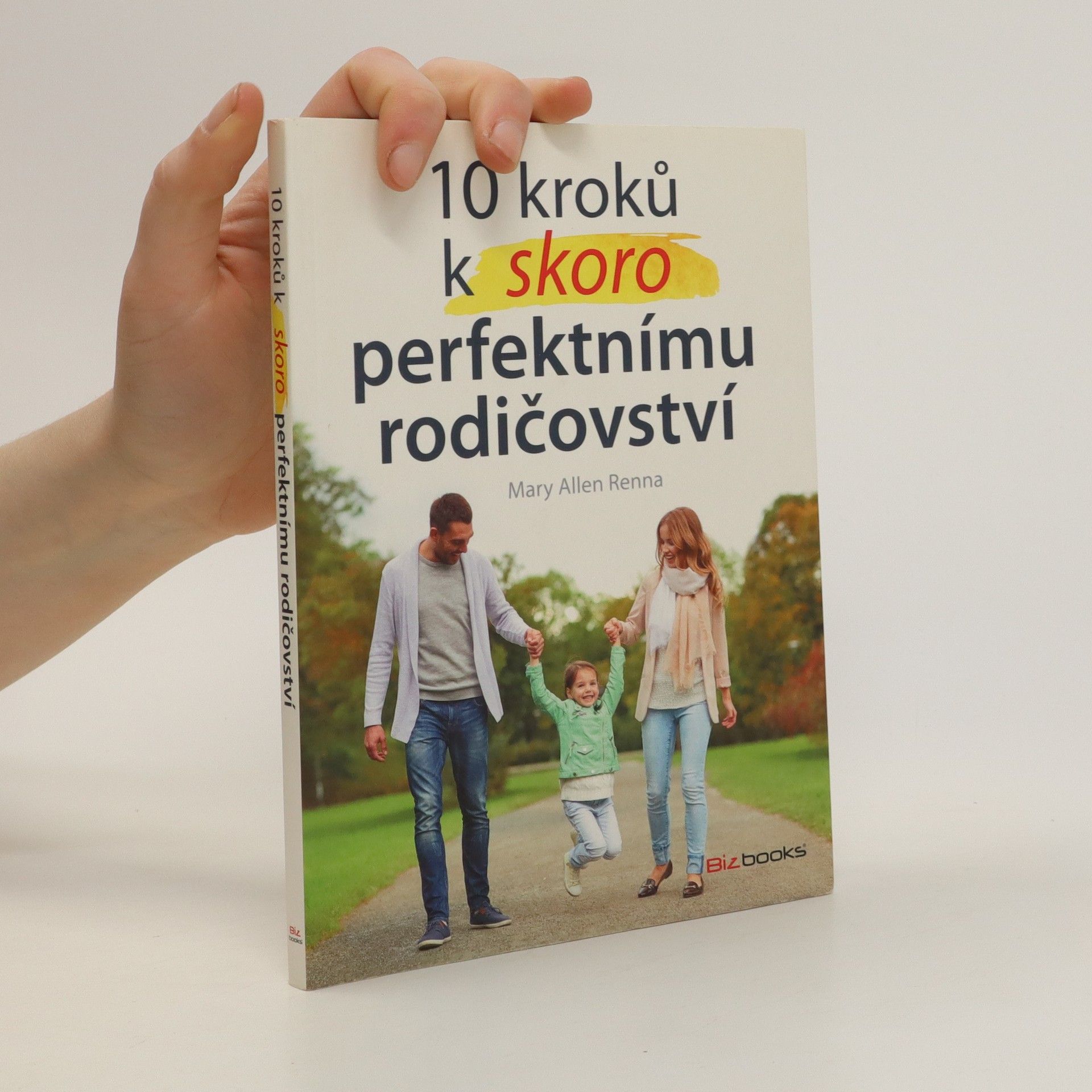 Mary Ellen Renna 10 kroků k skoro perfektnímu rodičovství