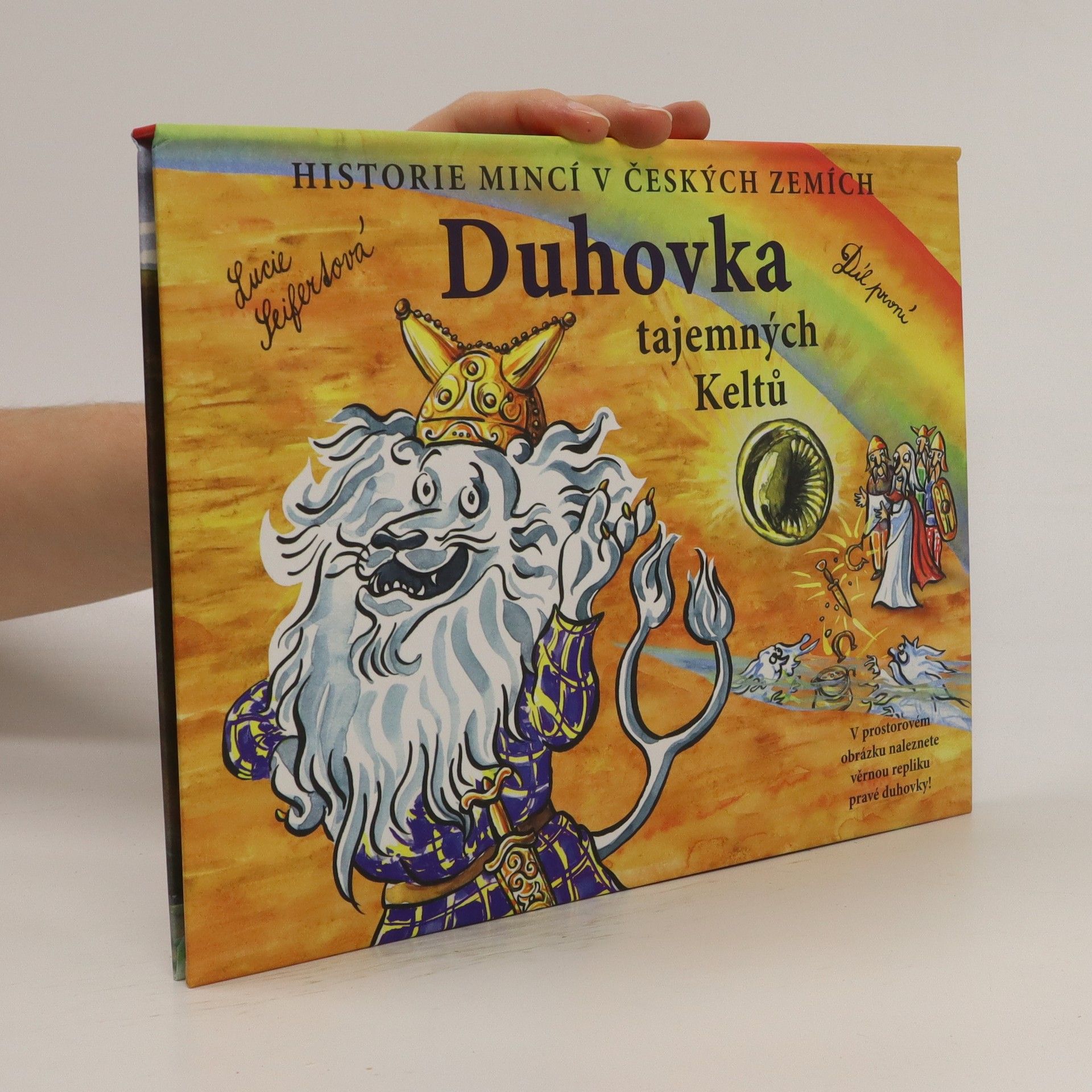 Lucie Seifertová Historie mincí v českých zemích. Duhovka tajemných Keltů