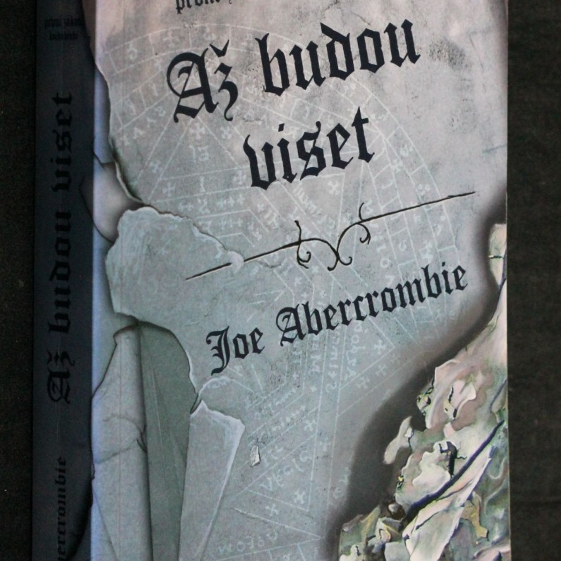 Joe Abercrombie První zákon. Kniha druhá, Až budou viset