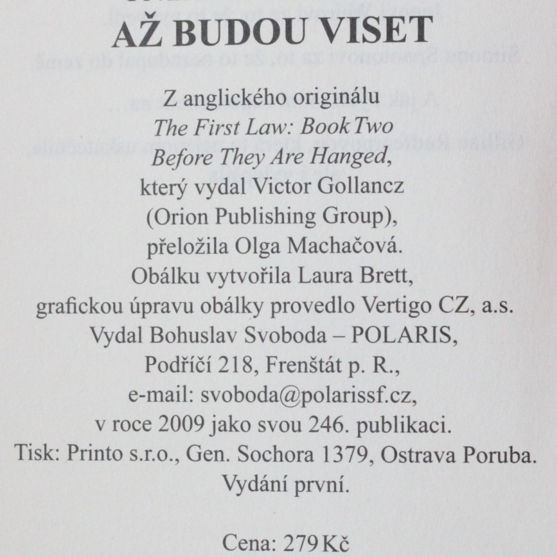 Joe Abercrombie První zákon. Kniha druhá, Až budou viset
