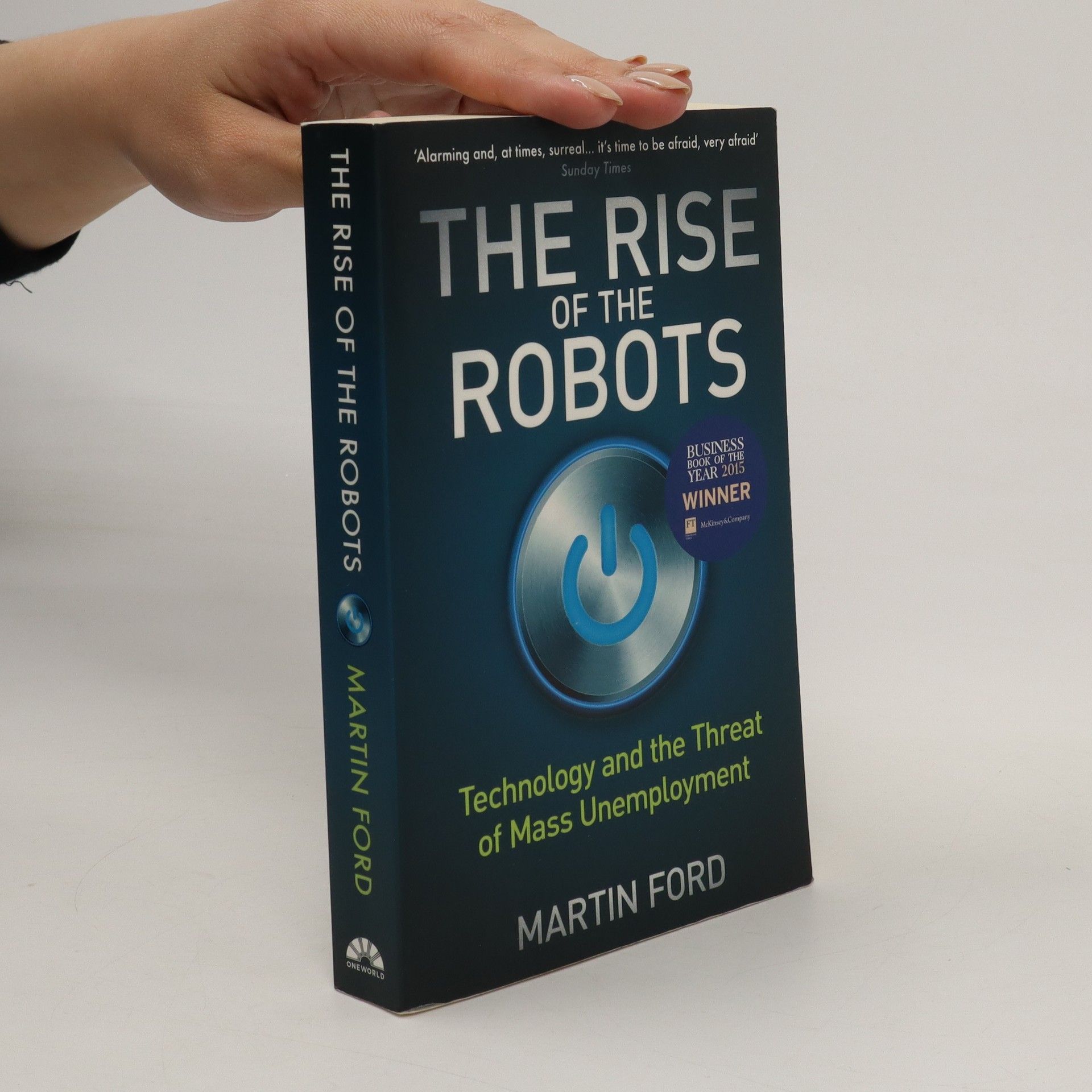Martin Ford The Rise of the Robots. Technology and the Threat of Mass Unemployment