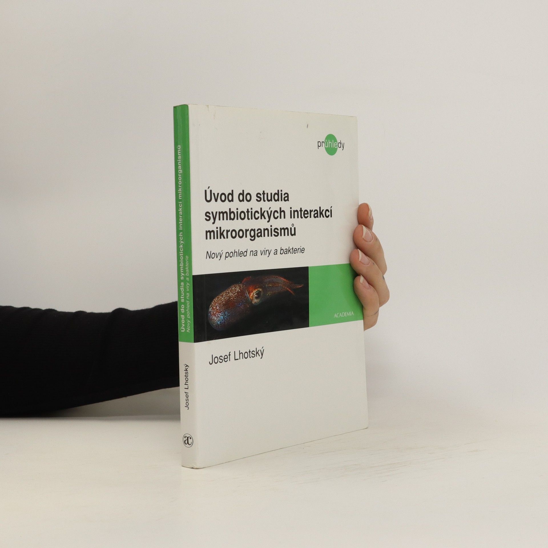 Josef Lhotský Úvod do studia symbiotických interakcí mikroorganismů