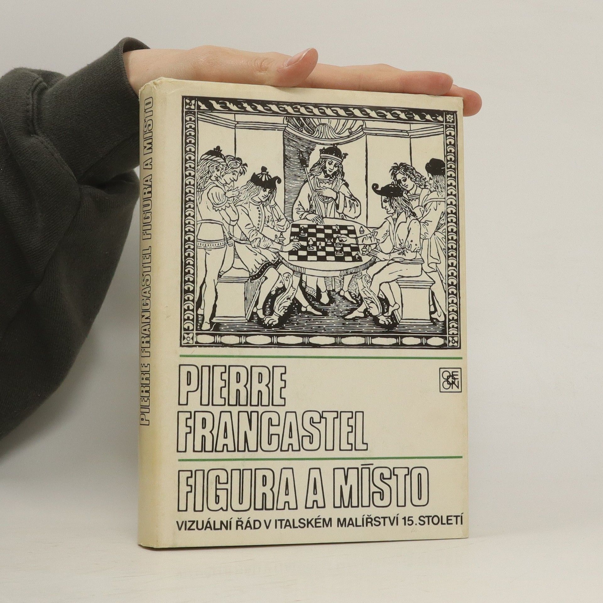 Petr Wittlich Figura a místo. Vizuální řád v italském malířství 15. stol.