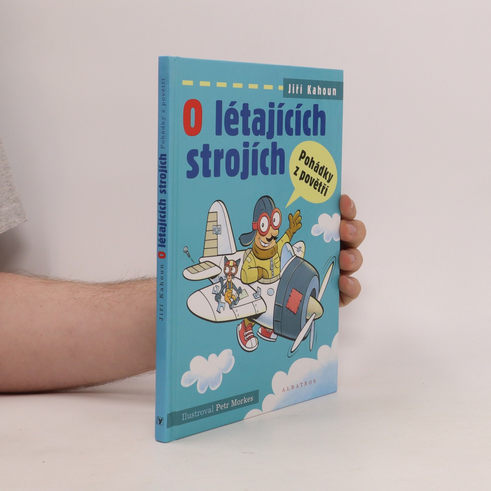 Jiří Kahoun O létajících strojích: Pohádky z povětří