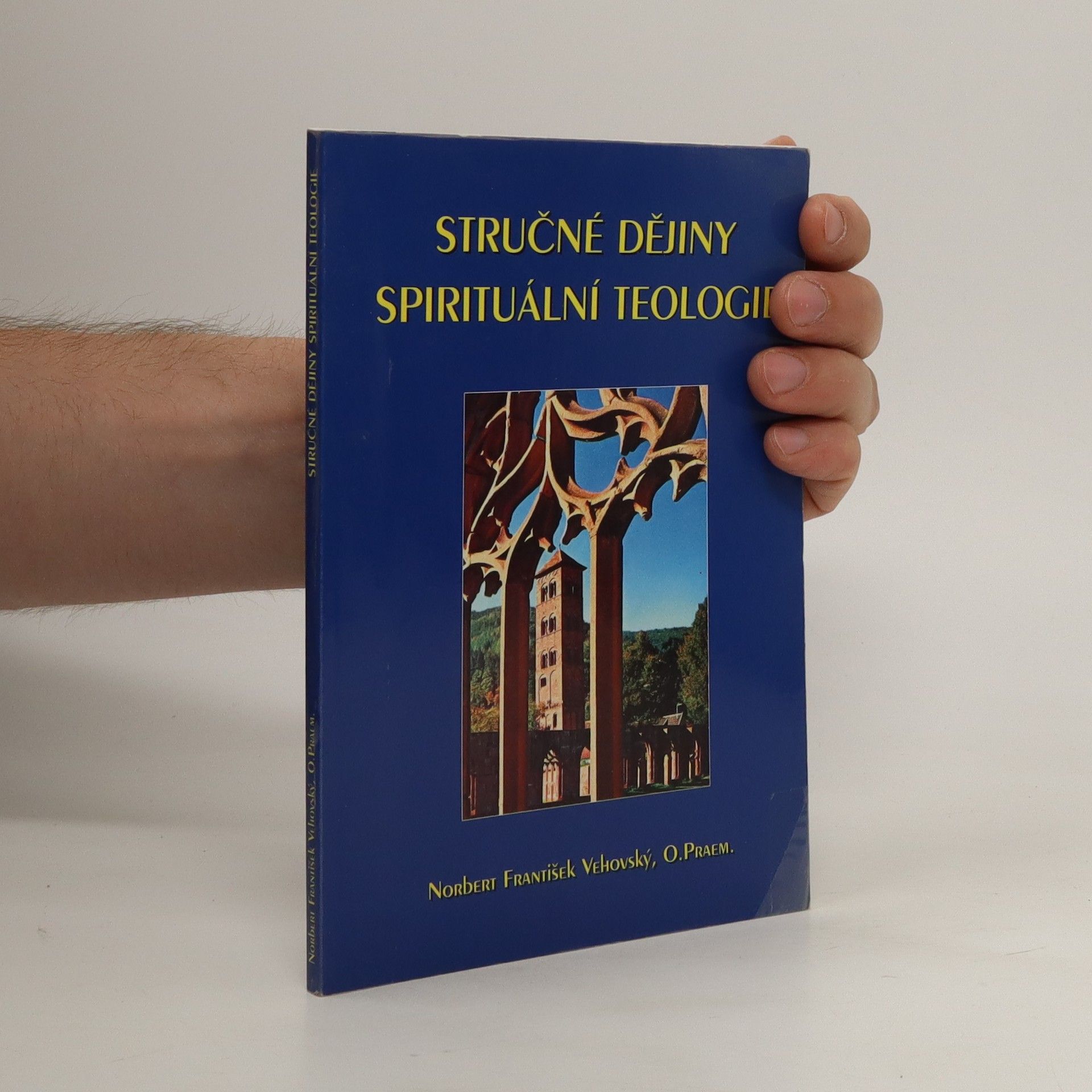 Norbert František Vehovský Stručné dějiny spirituální teologie