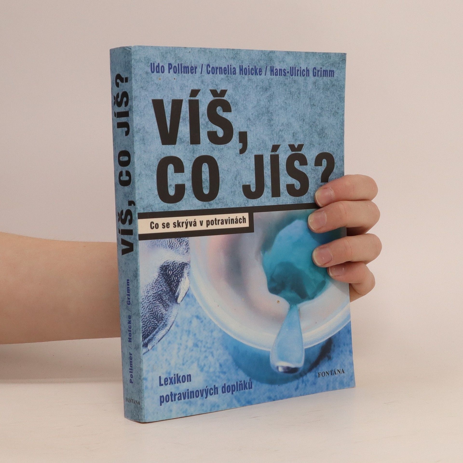 Udo Pollmer Víš, co jíš?
