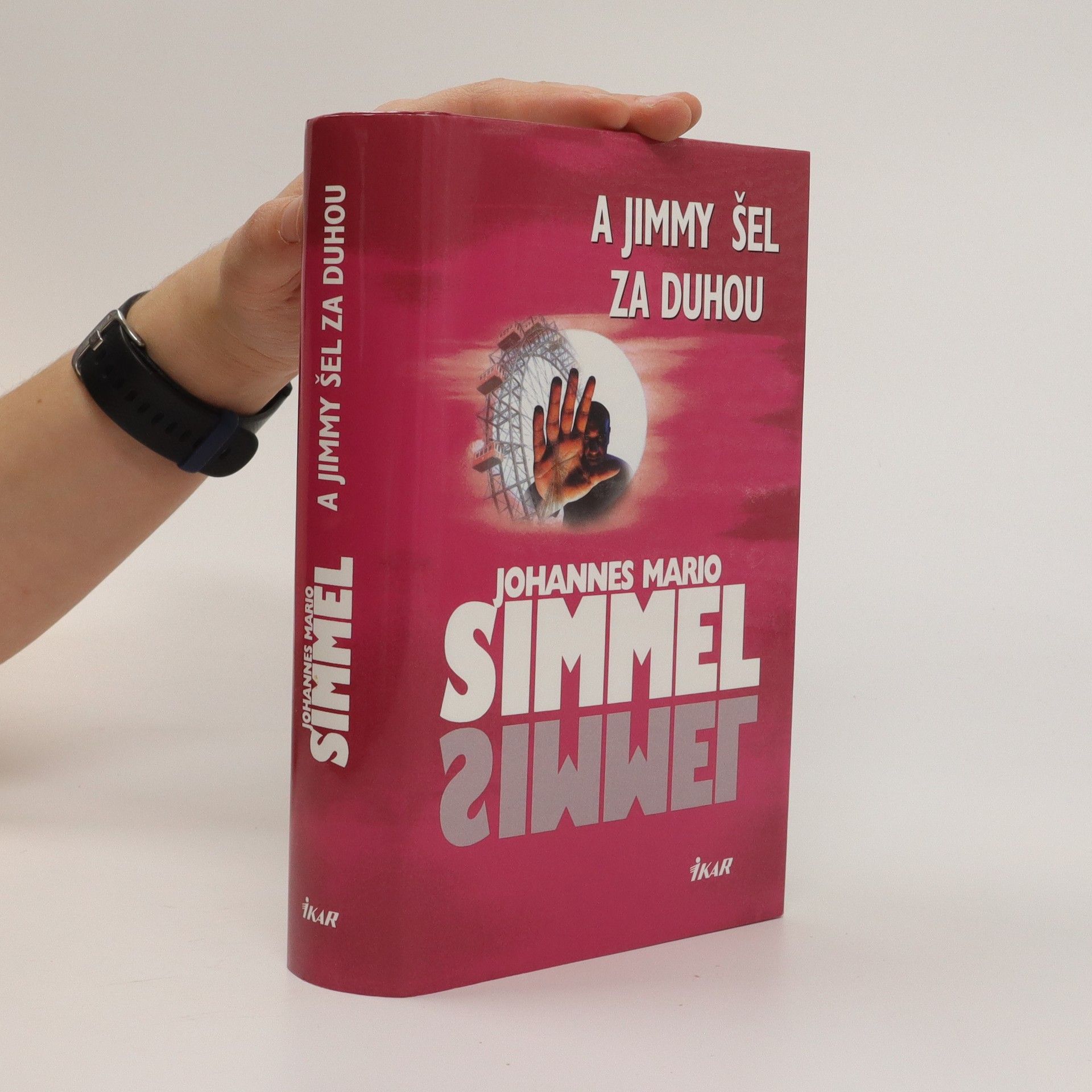 Johannes Mario Simmel A Jimmy šel za duhou