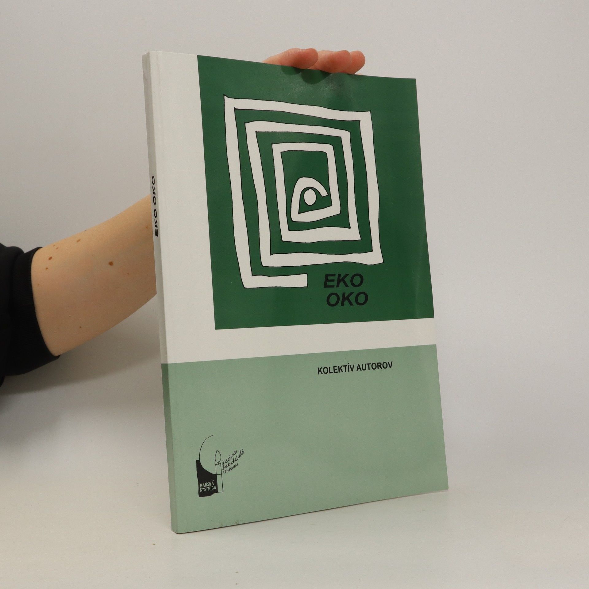 Various authors EKO OKO: Autori katechéz environmentálnej výchovy v rámci náboženskej výchovy