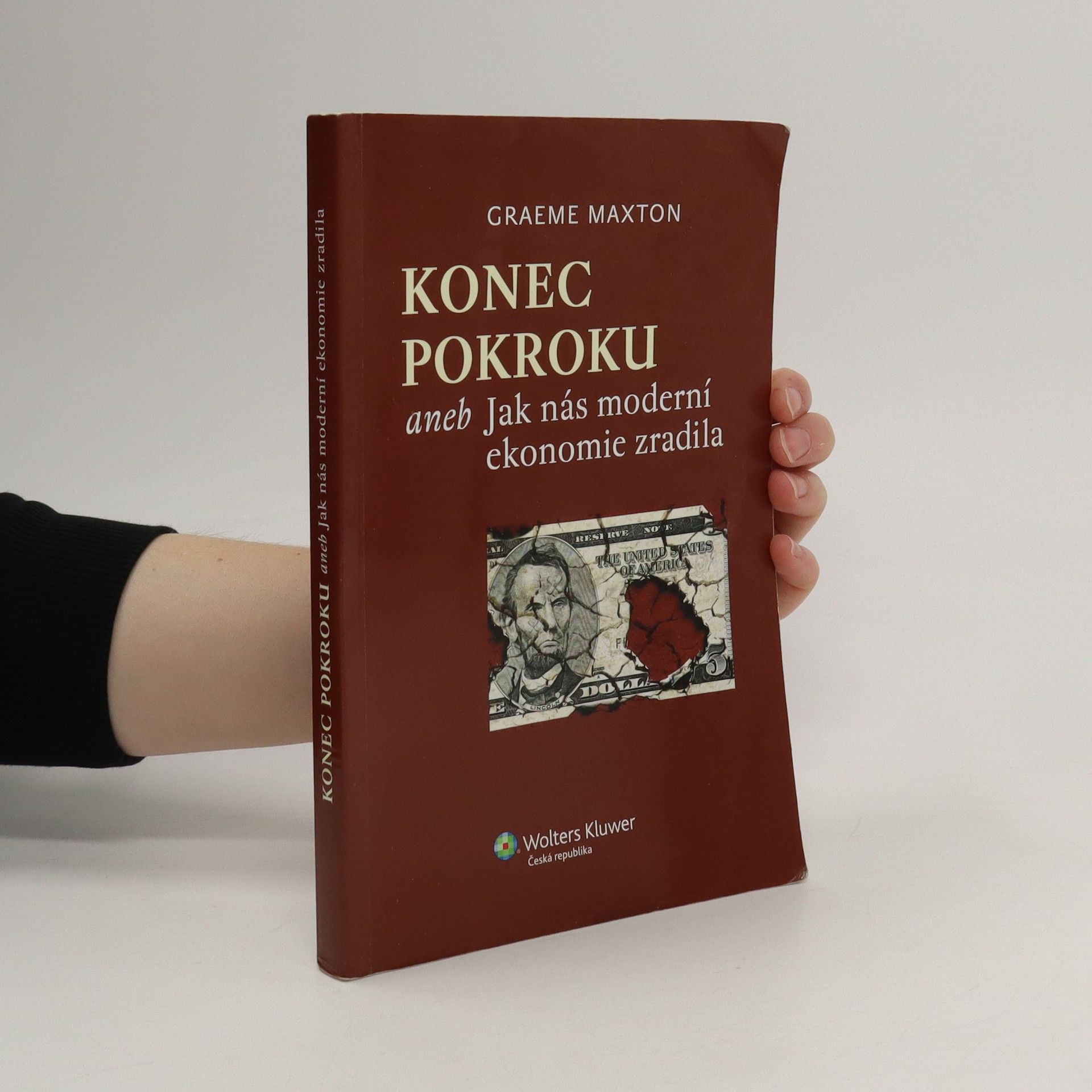 Graeme Maxton Konec pokroku aneb Jak nás moderní ekonomie zradila