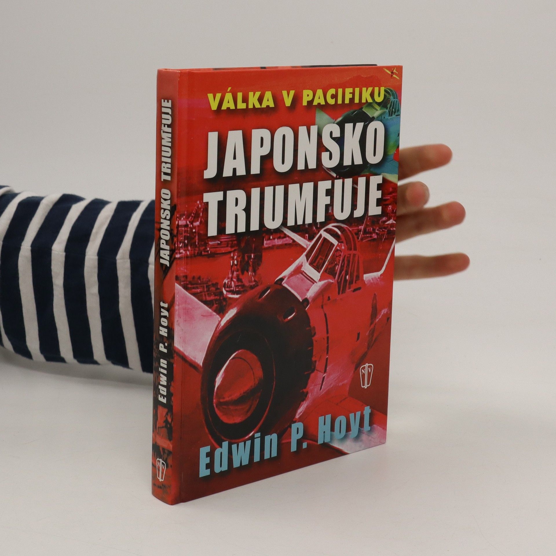Edwin Palmer Hoyt Japonsko triumfuje - Válka v Pacifiku
