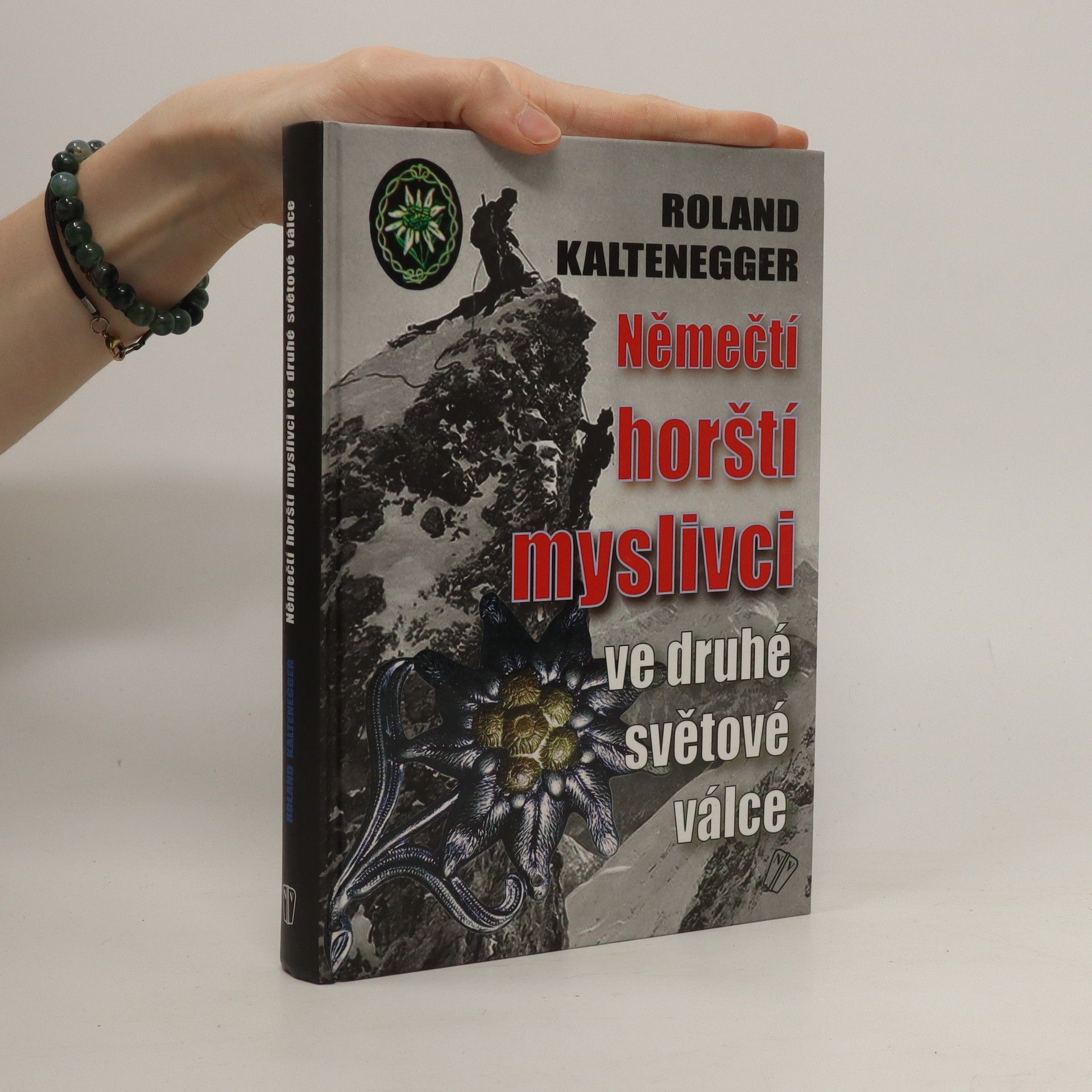 Roland Kaltenegger Němečtí horští myslivci ve druhé světové válce