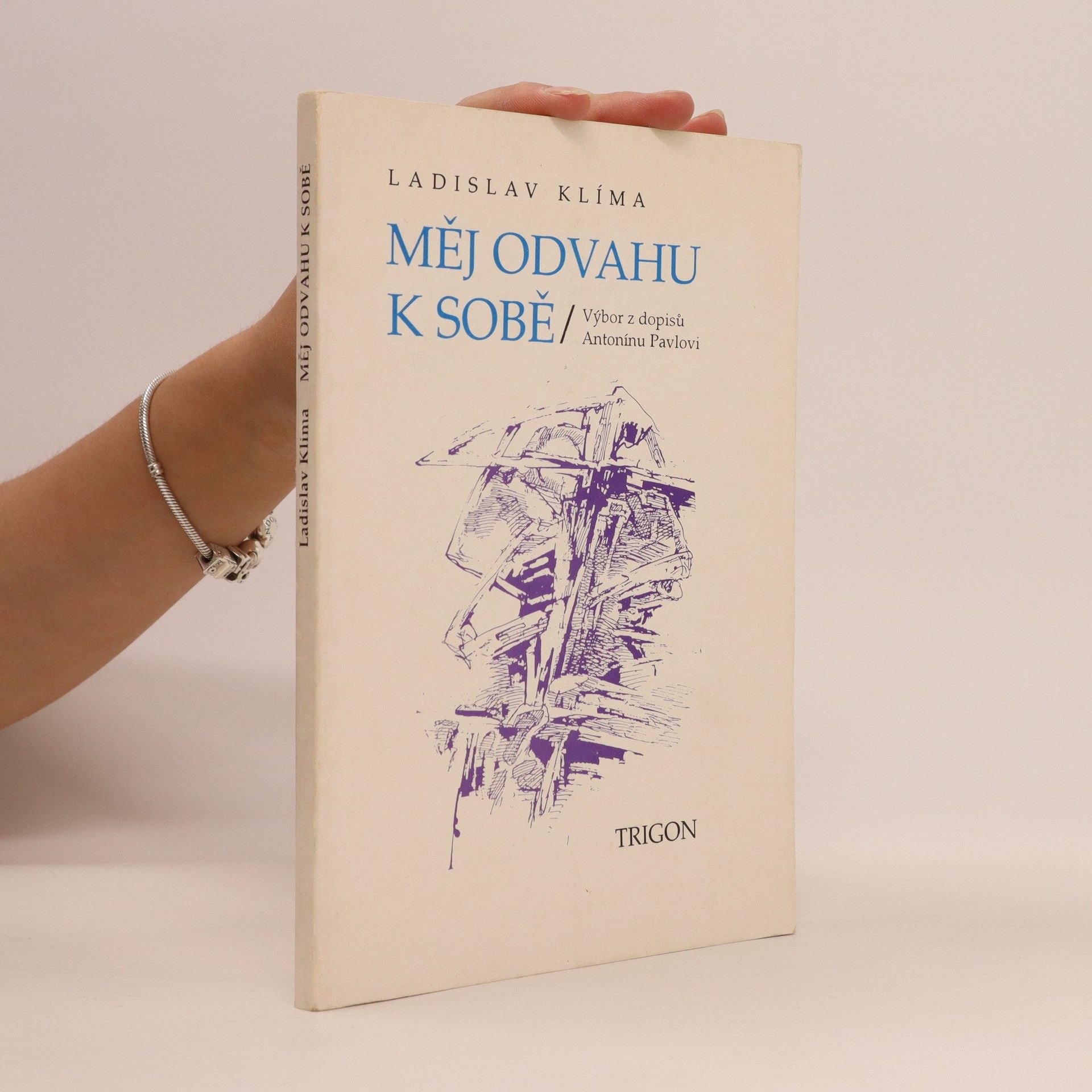 Ladislav Klíma Měj odvahu k sobě