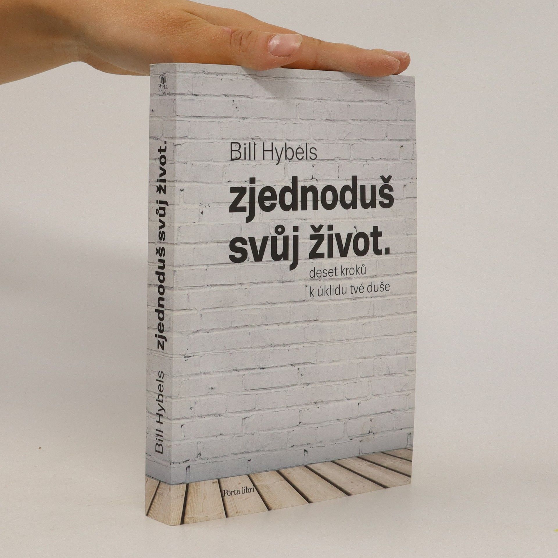 Bill Hybels Zjednoduš svůj život
