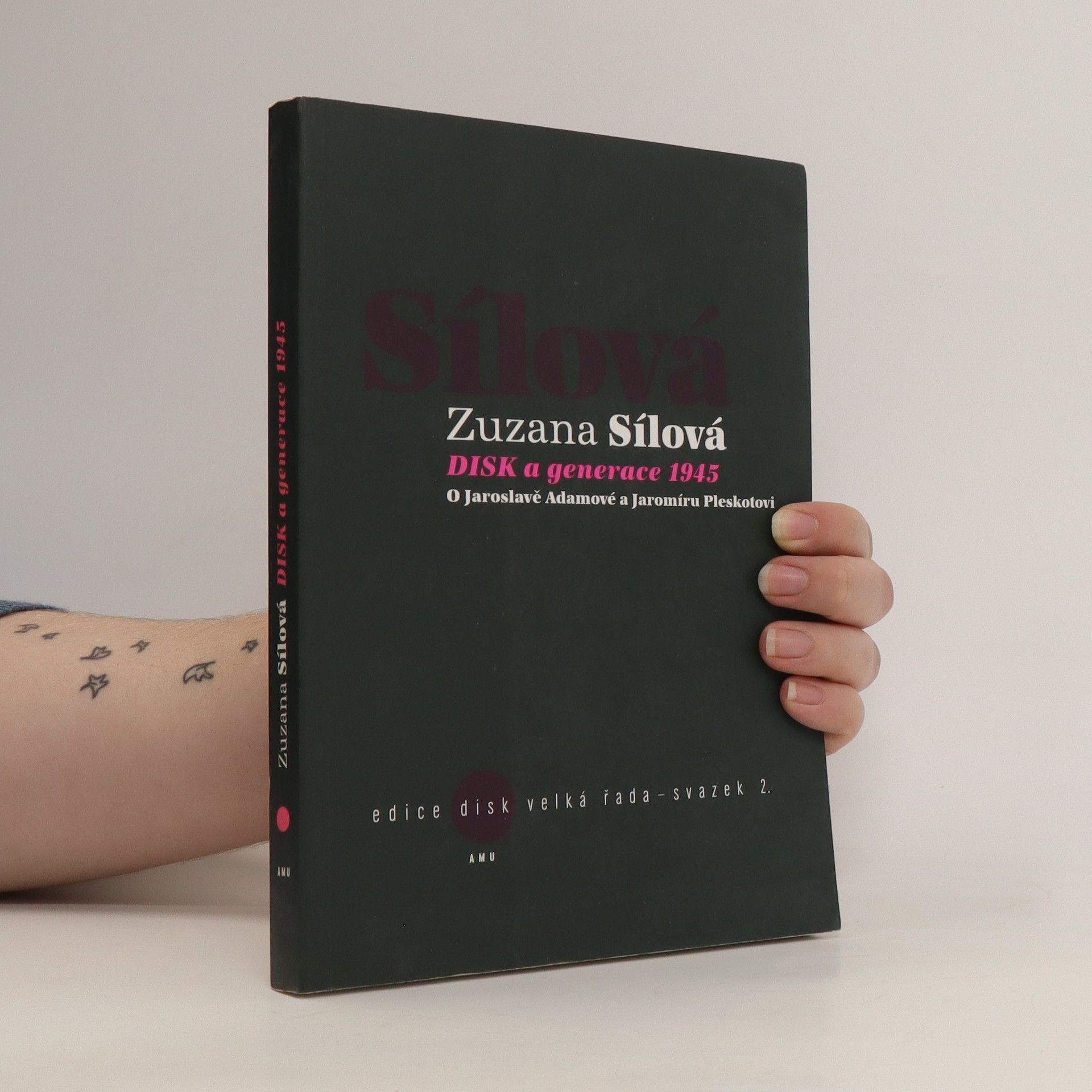 Zuzana Sílová DISK a generace 1945: o Jaroslavě Adamové a Jaromíru Pleskotovi