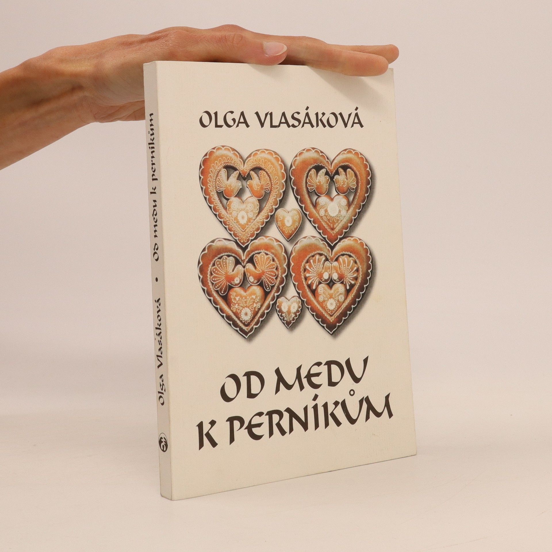 Olga Vlasáková Od medu k perníkům