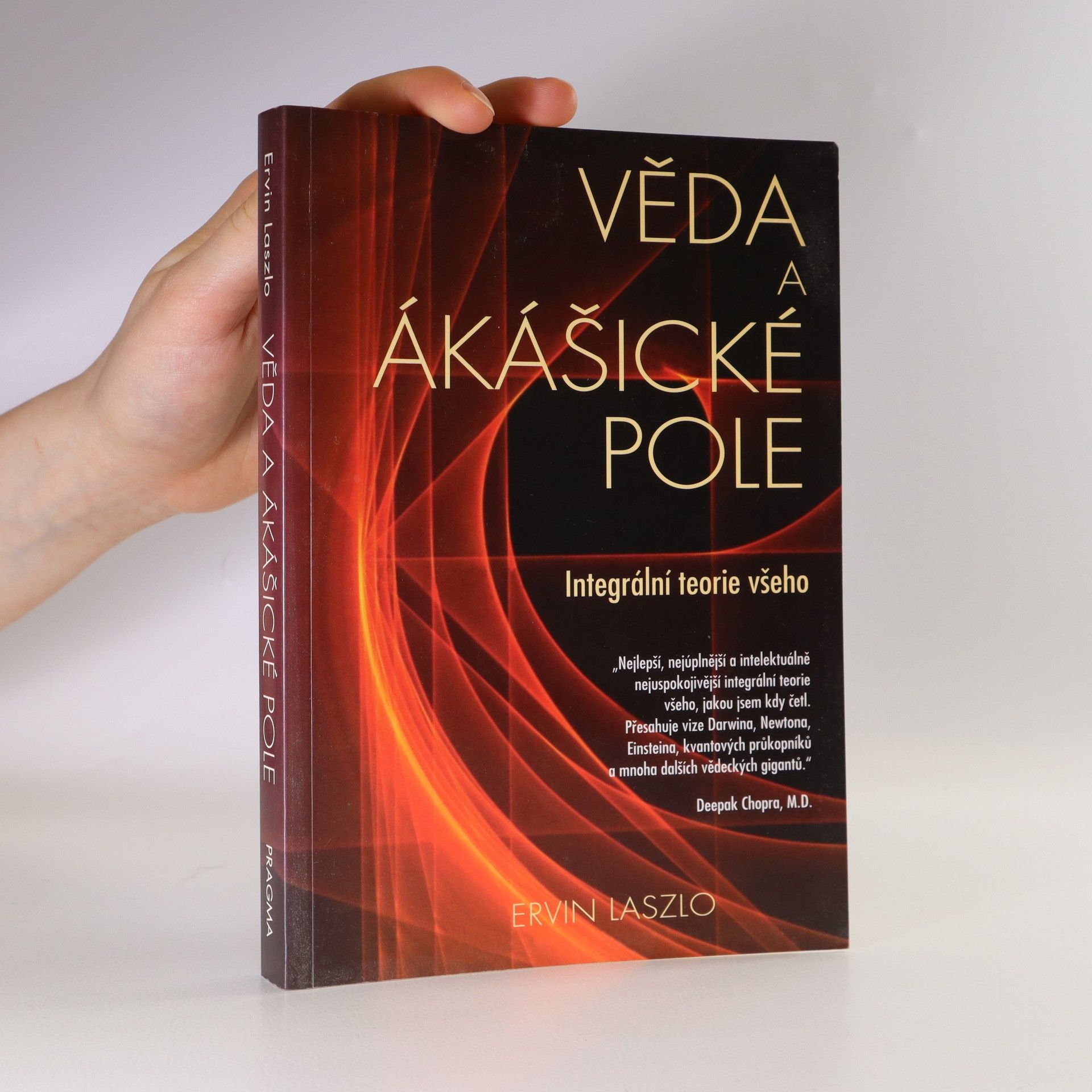 Ervin László Věda a ákášické pole. Integrální teorie všeho
