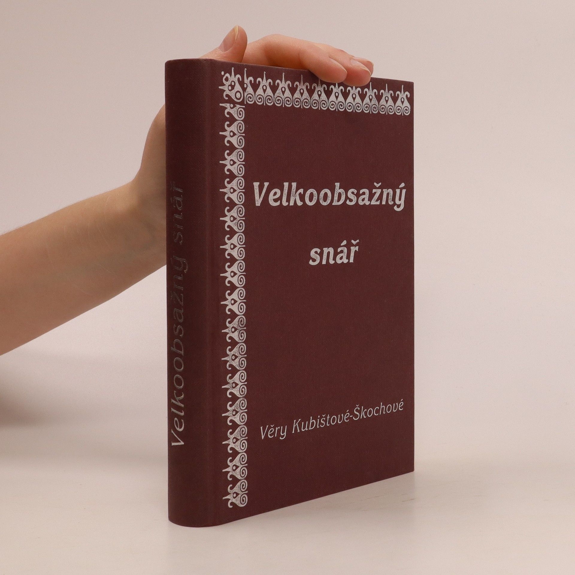 Věra Kubištová Velkoobsažný snář