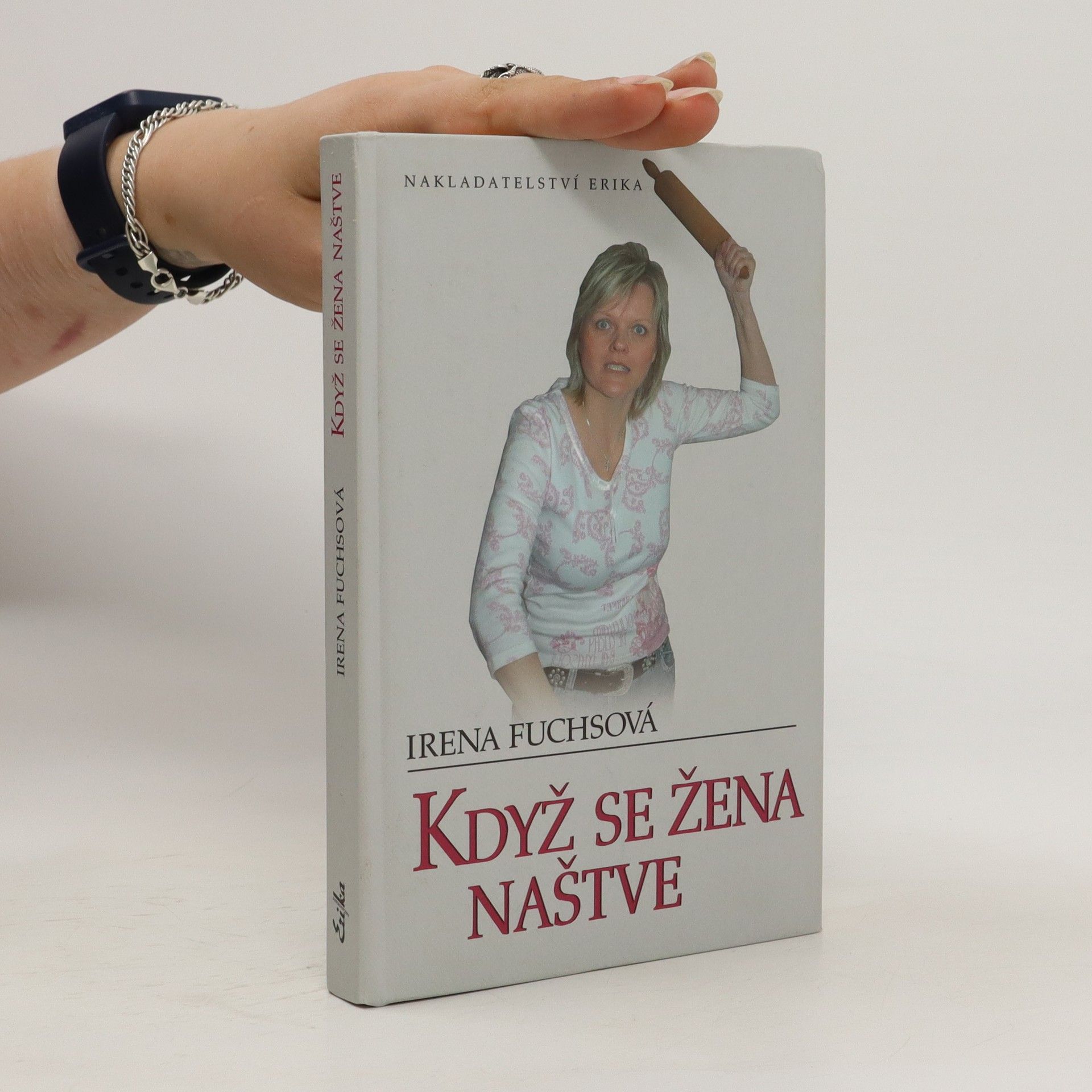 Irena Fuchsová Když se žena naštve