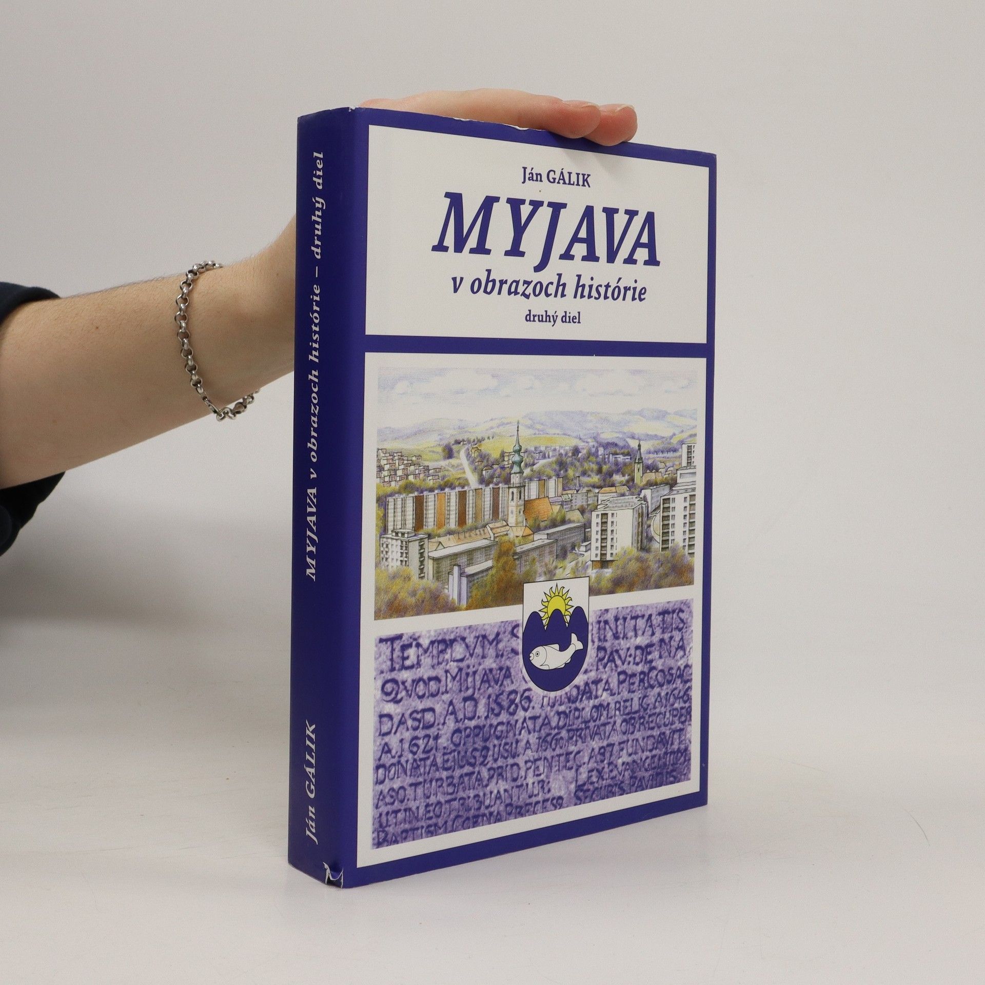 Gálik Ján Myjava v obrazoch histórie. Druhy diel