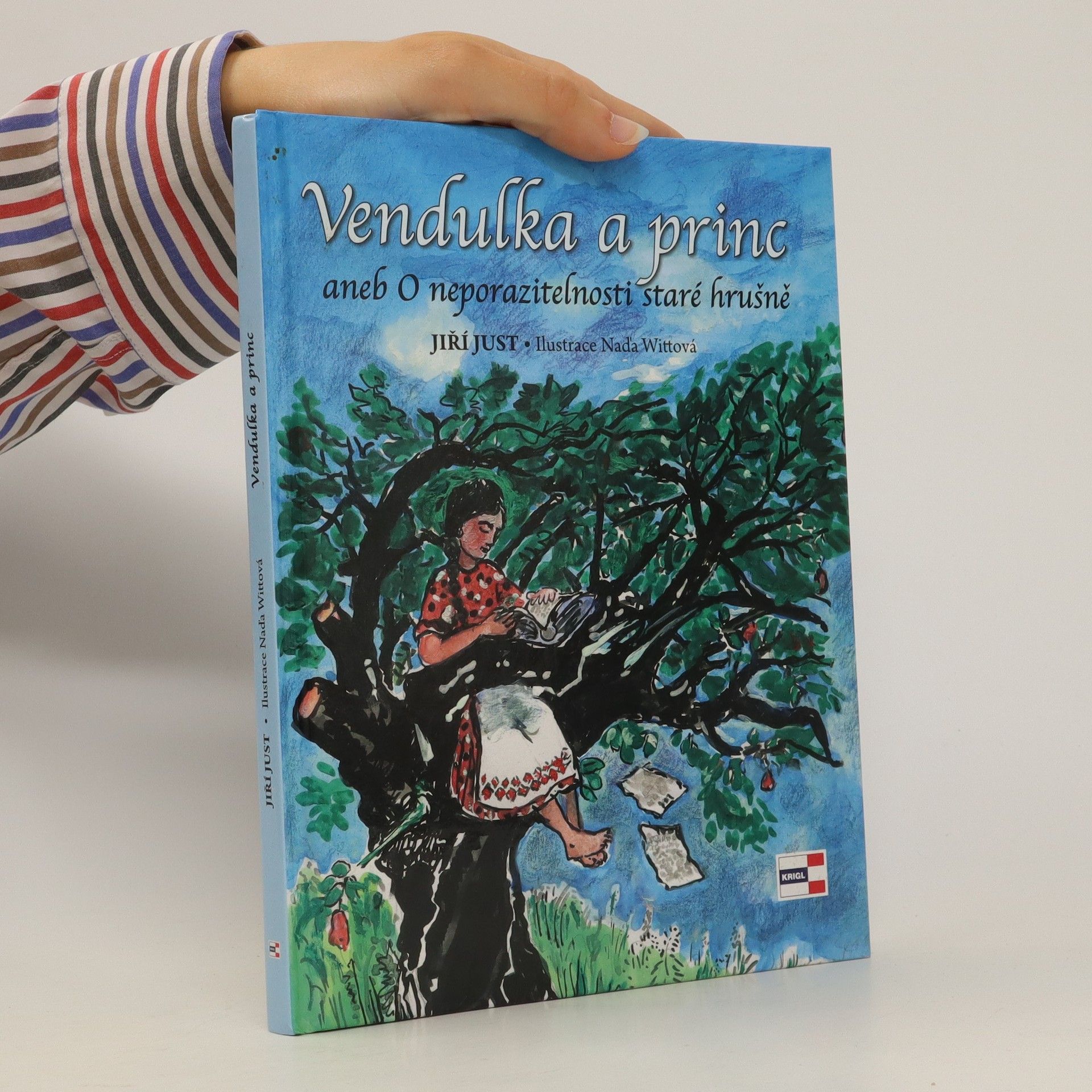 Jiří Just Vendulka a princ, aneb, O neporazitelnosti staré hrušně