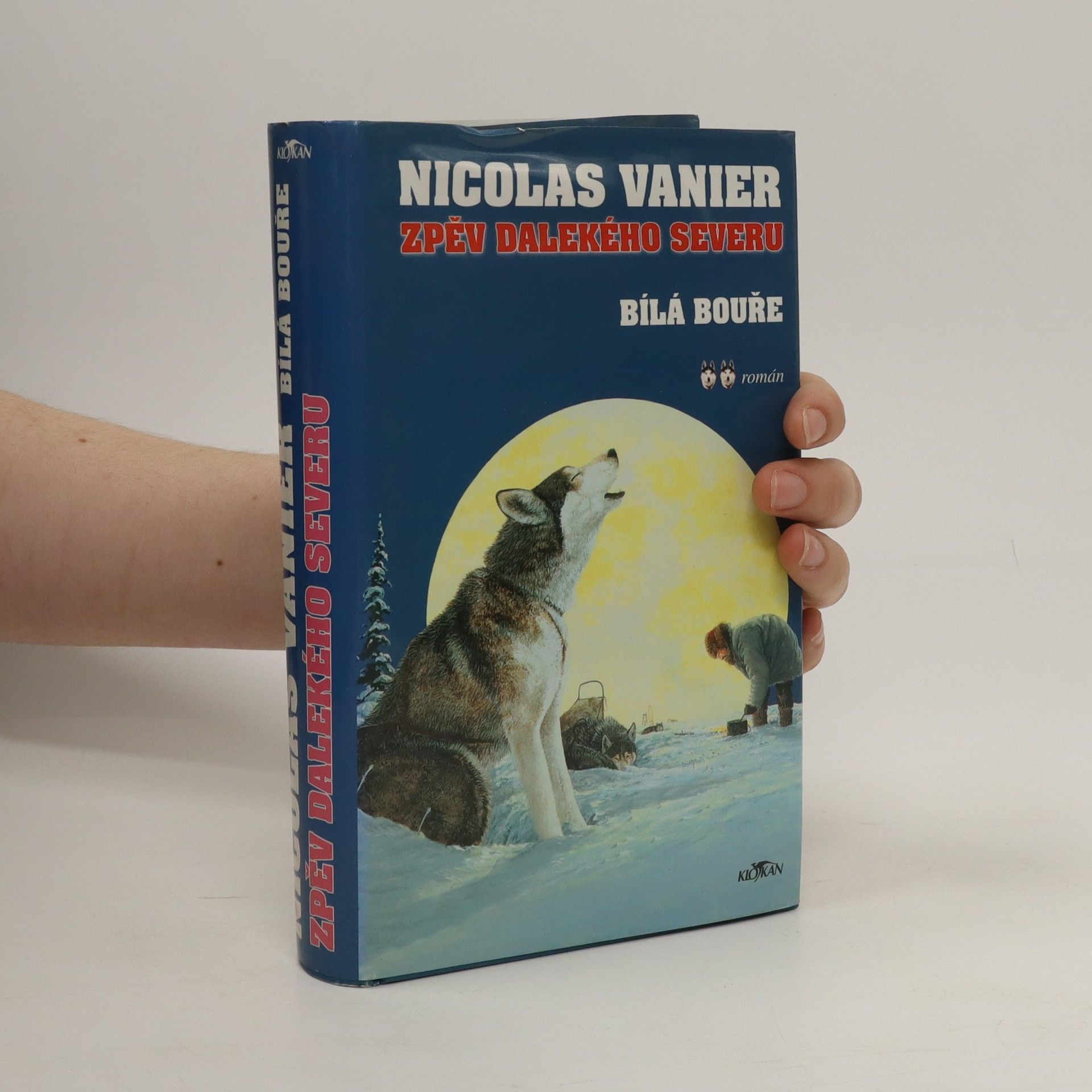 Nicolas Vanier Zpěv dalekého severu. Bílá bouře