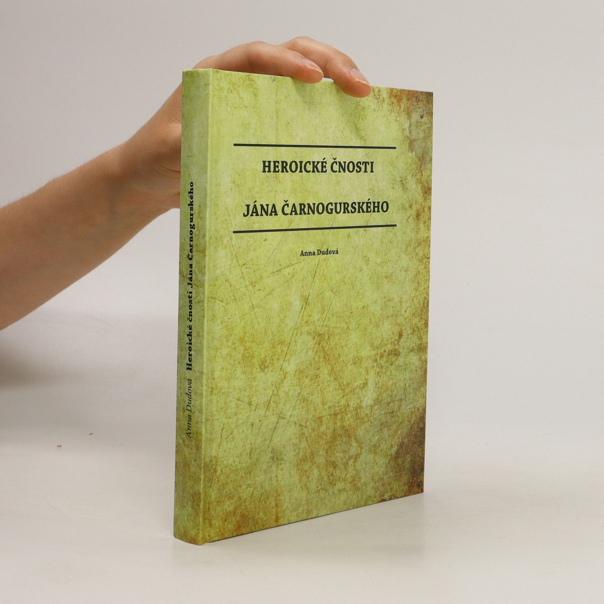Anna Dudová Heroické čnosti Jána Čarnogurského