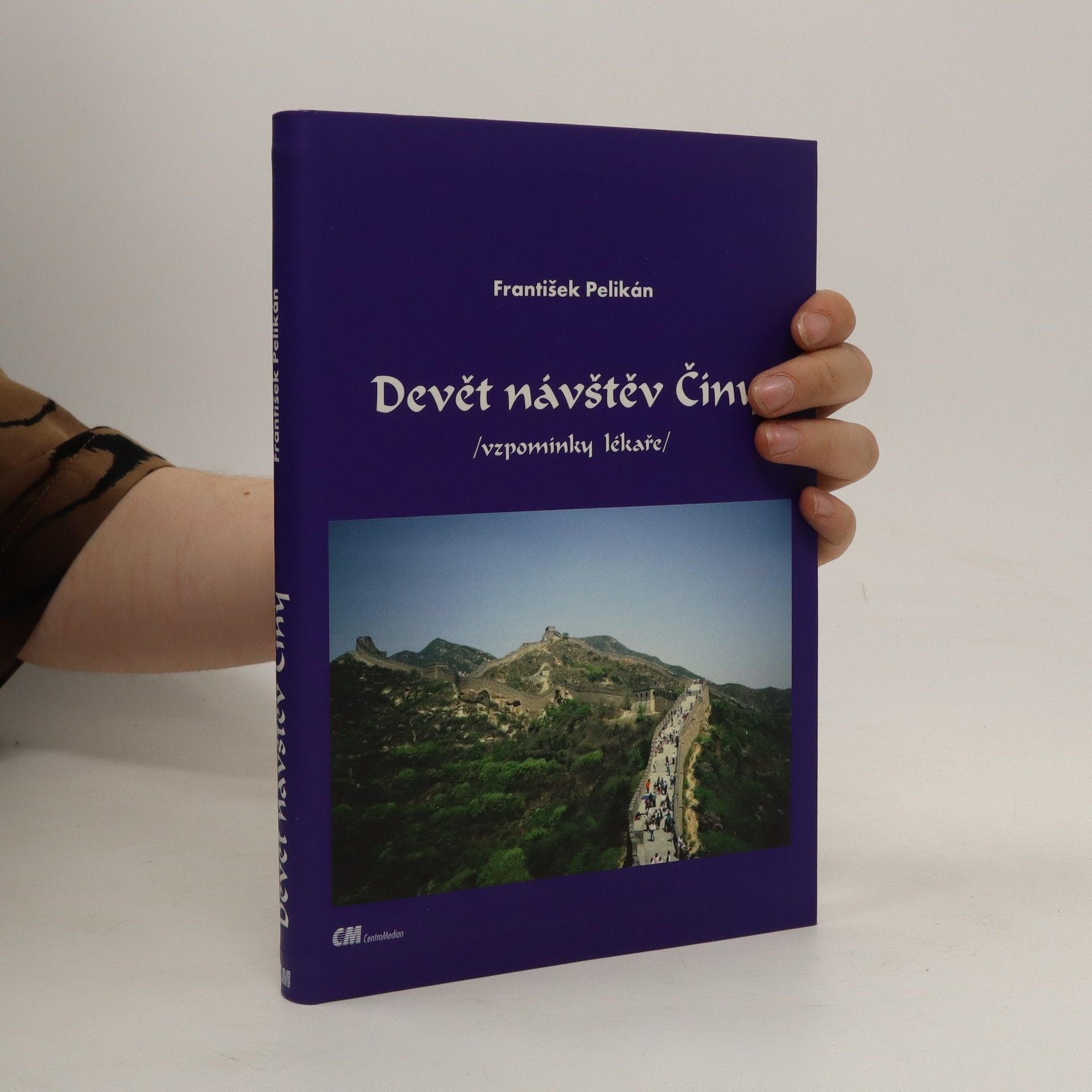 František Pelikán Devět návštěv Číny