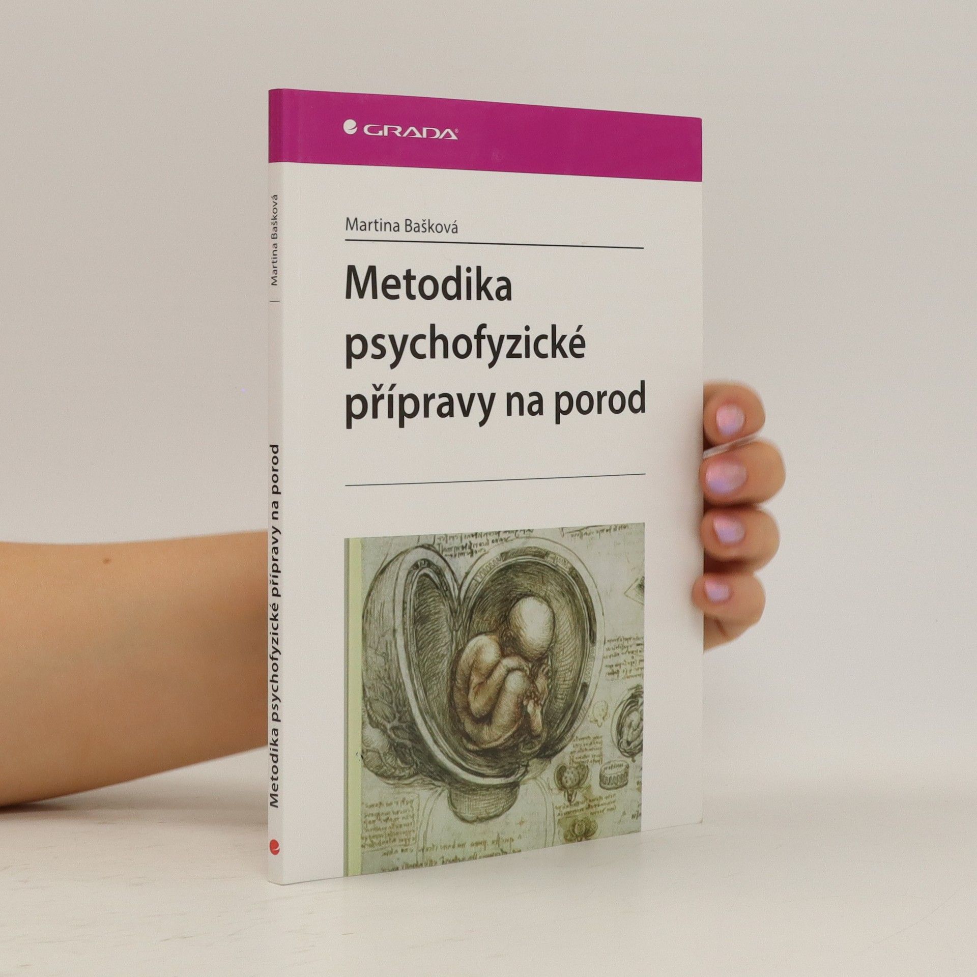 Martina Bašková Metodika psychofyzické přípravy na porod
