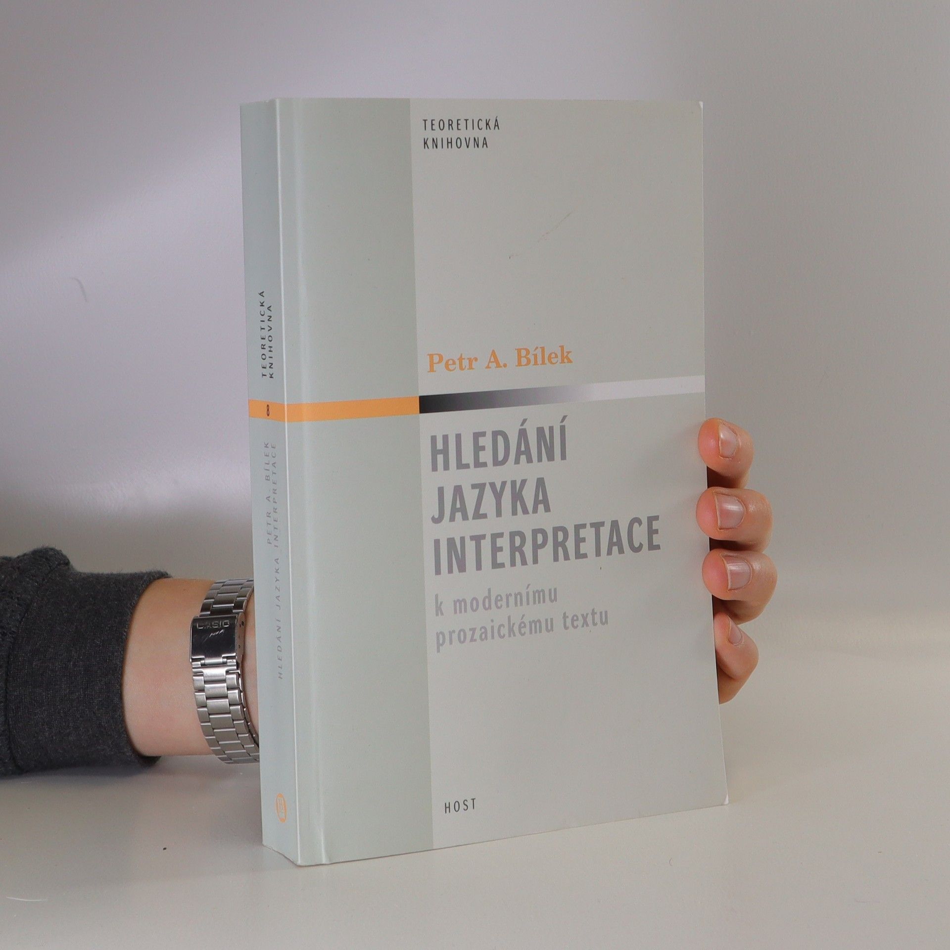 Petr A. Bílek Hledání jazyka interpretace: K modernímu prozaickému textu