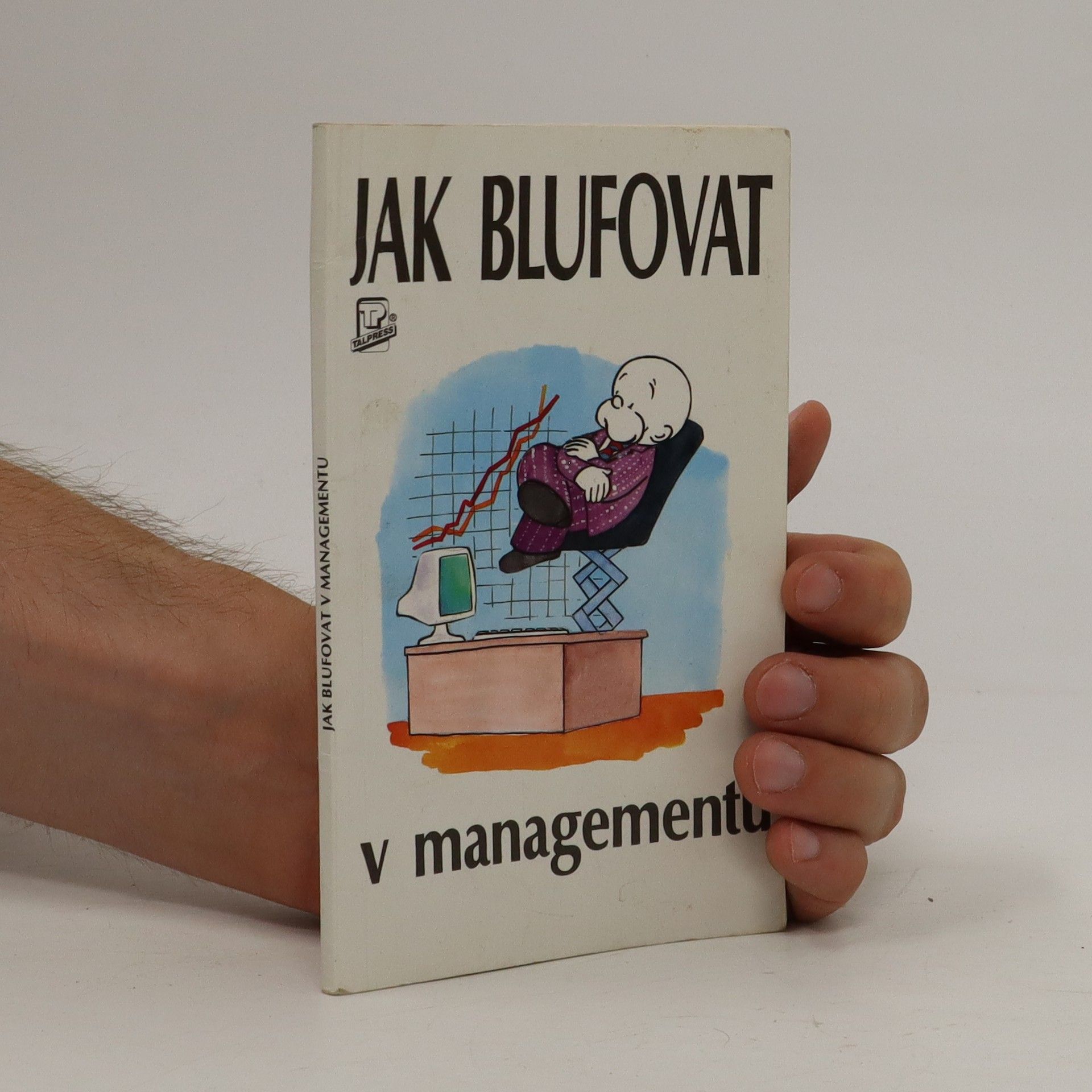 John Courtis Jak blufovat v managementu