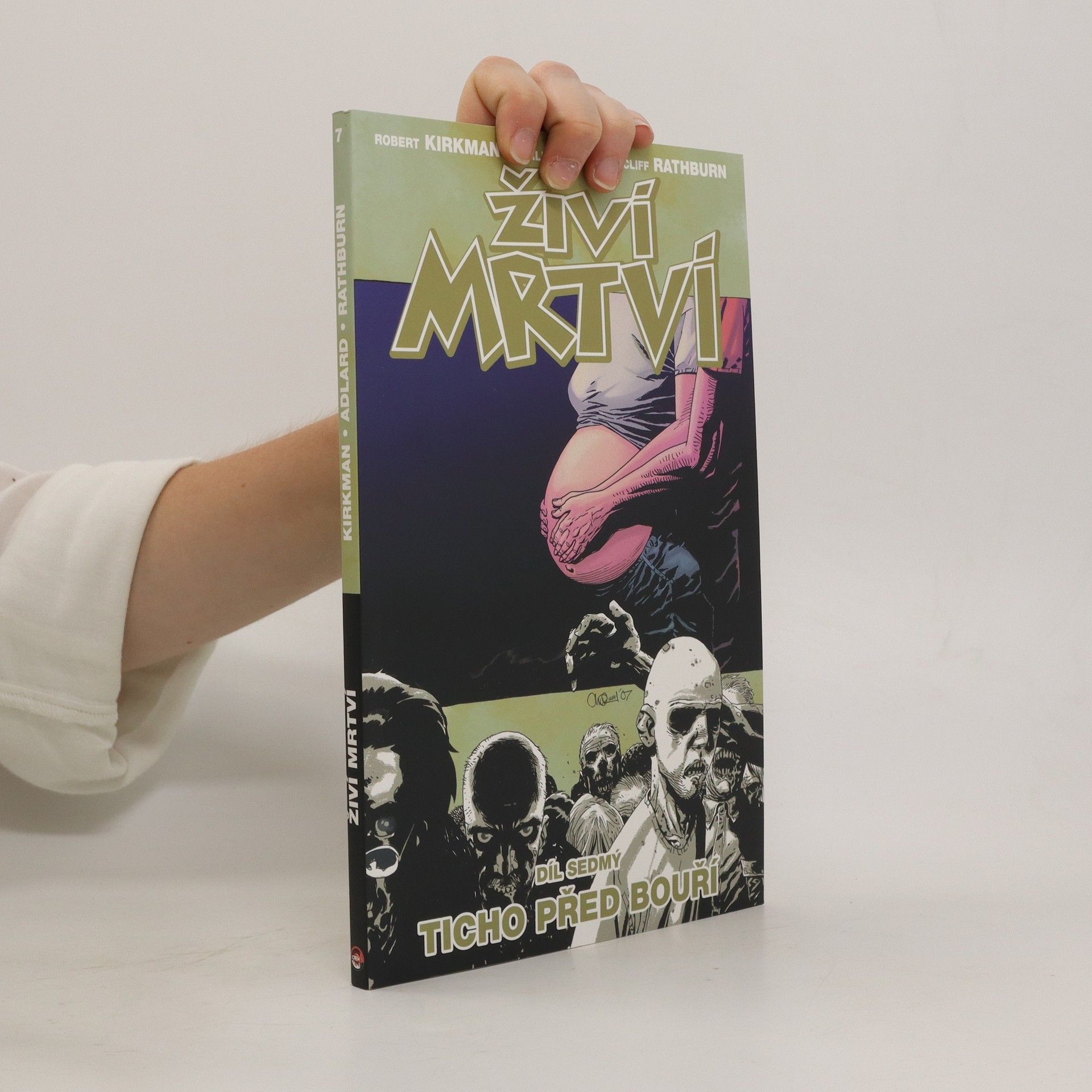 Robert Kirkman Živí mrtví 7: Ticho před bouří